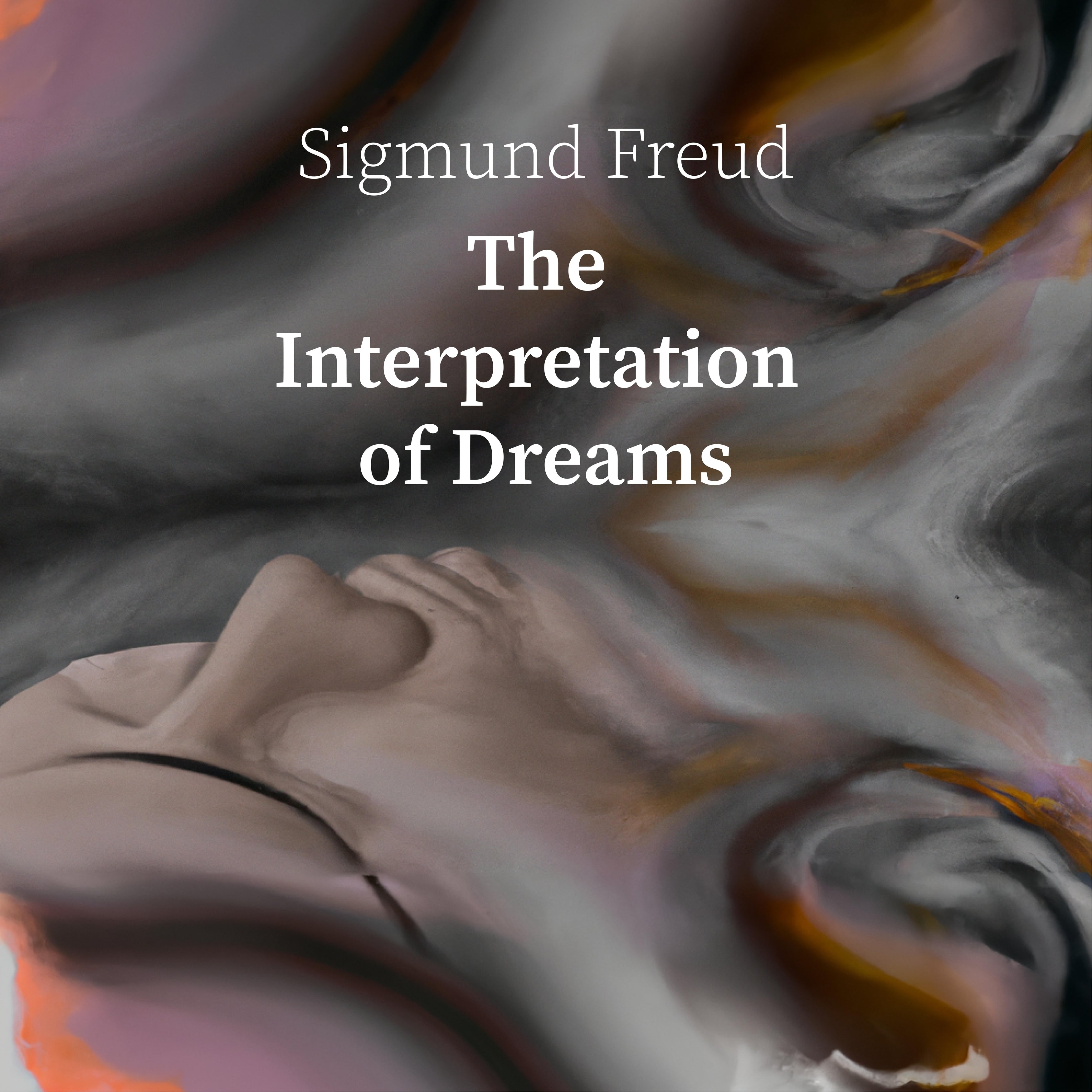 The Interpretation of Dreams - Sigmund Freud