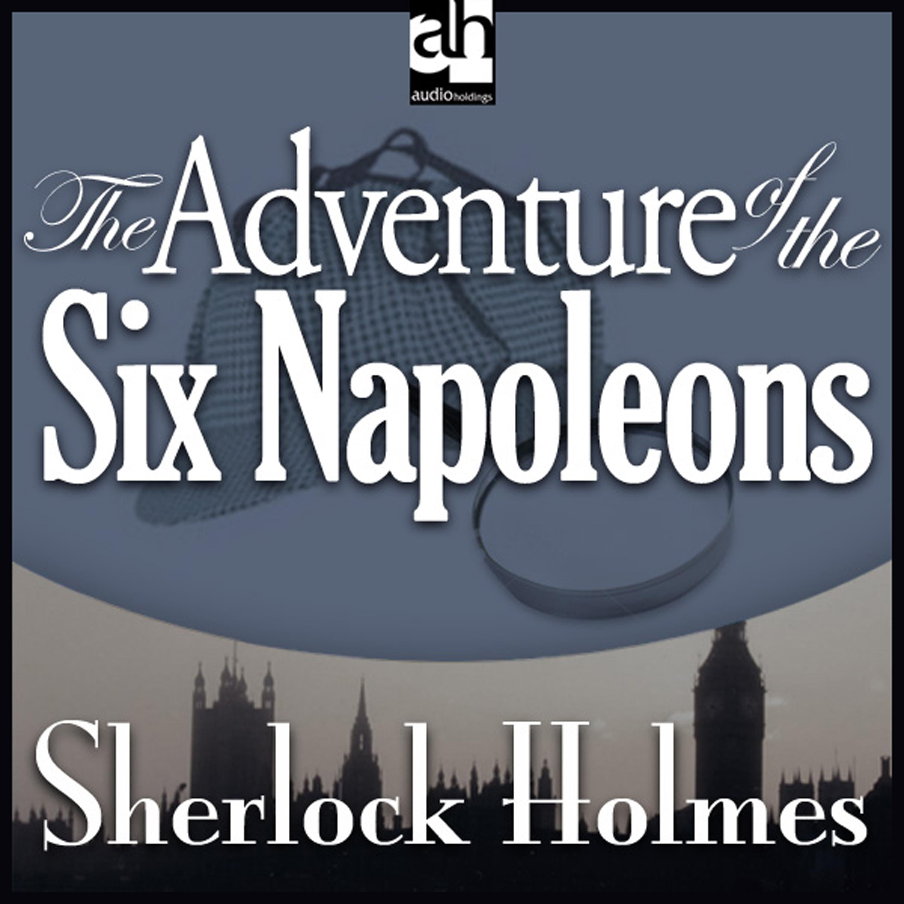 The Adventure of the Six Napoleons