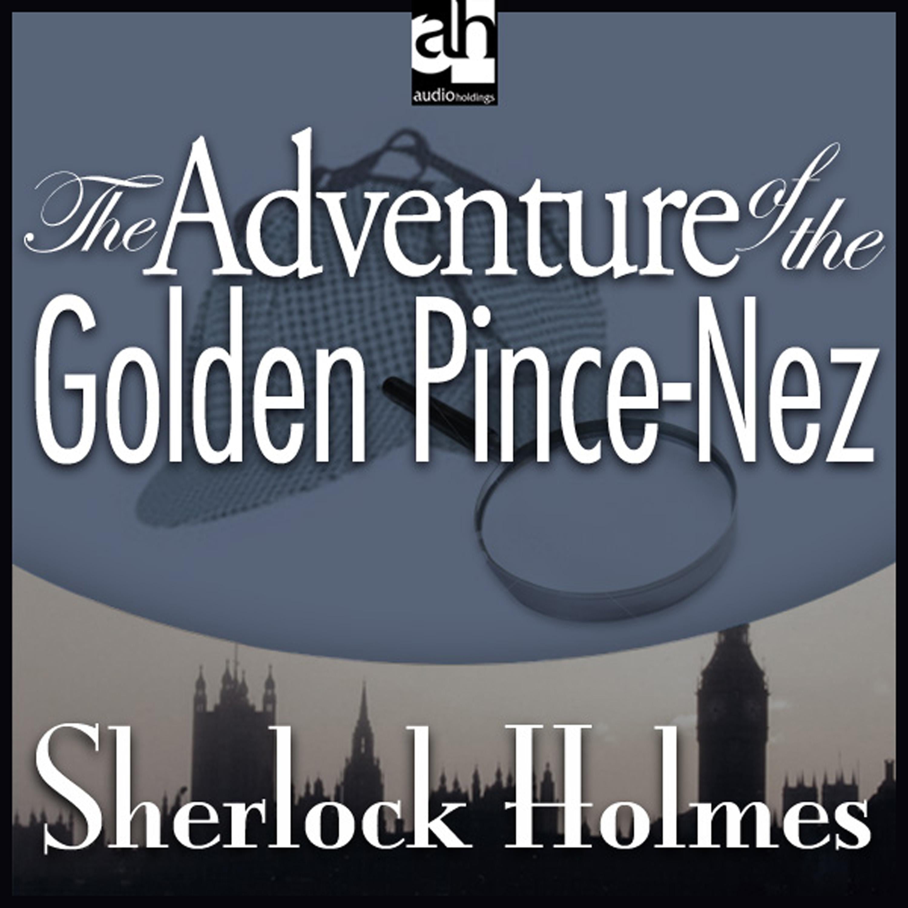 The Adventure of the Golden Pince-Nez