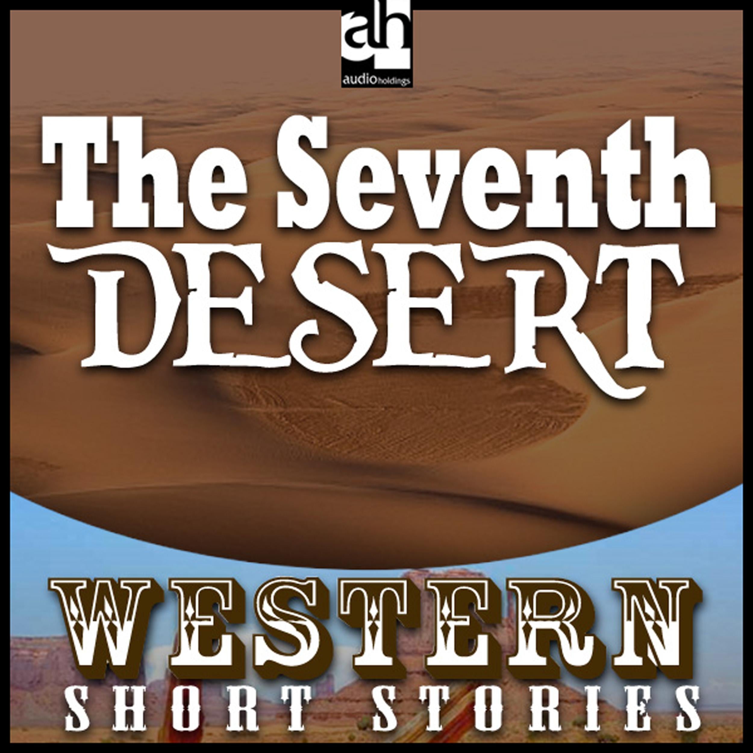 The Seventh Desert