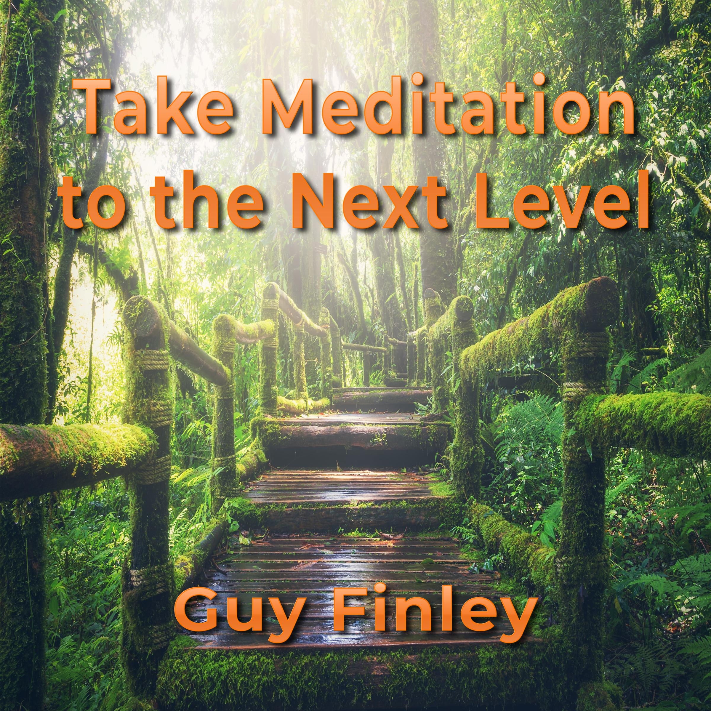 Take Meditation to the Next Level