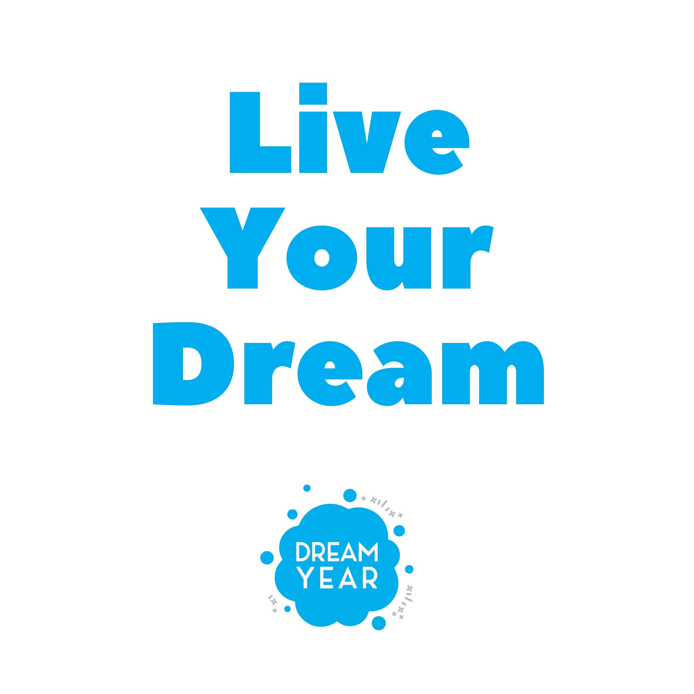 Live Your Dream