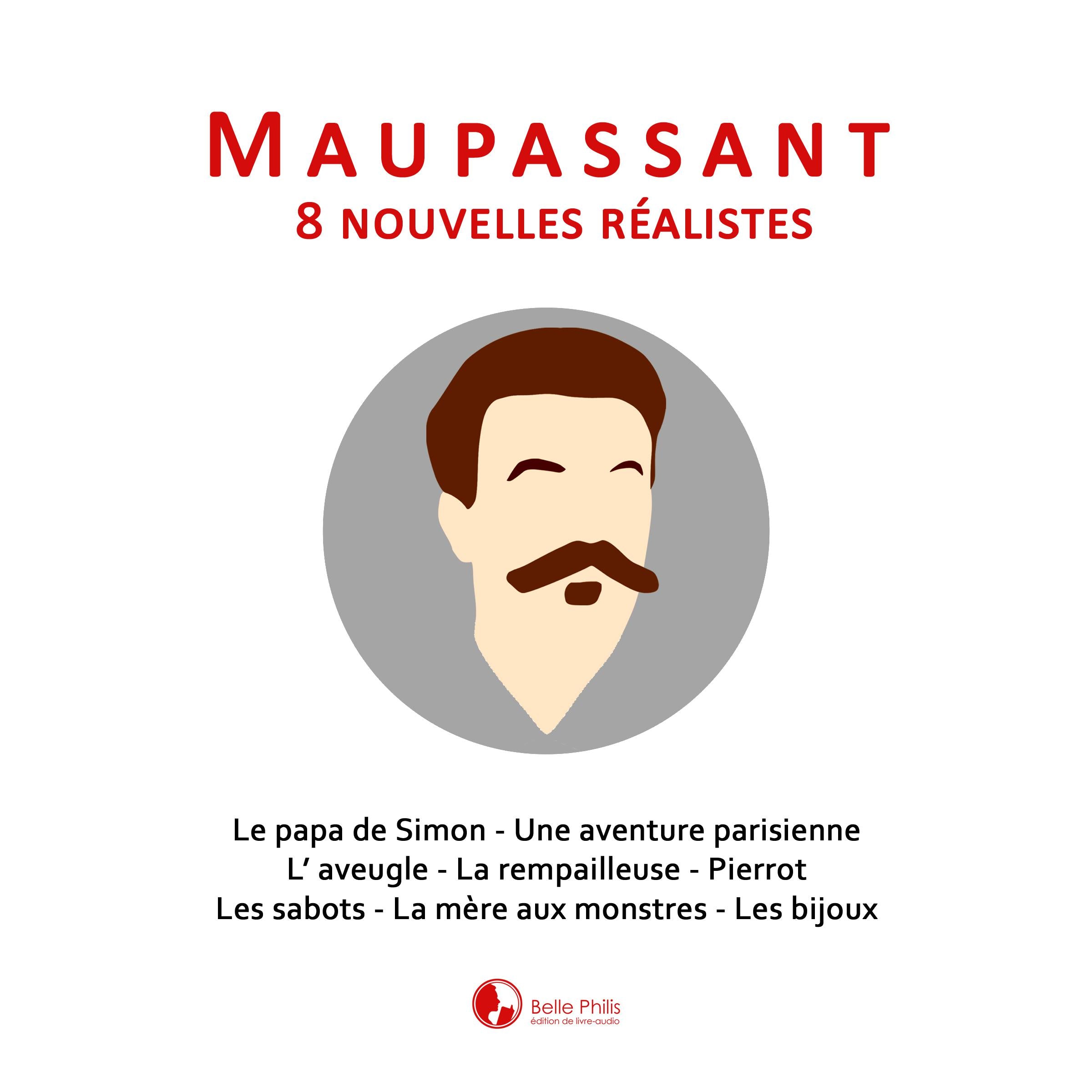Maupassant: 8 nouvelles réalistes