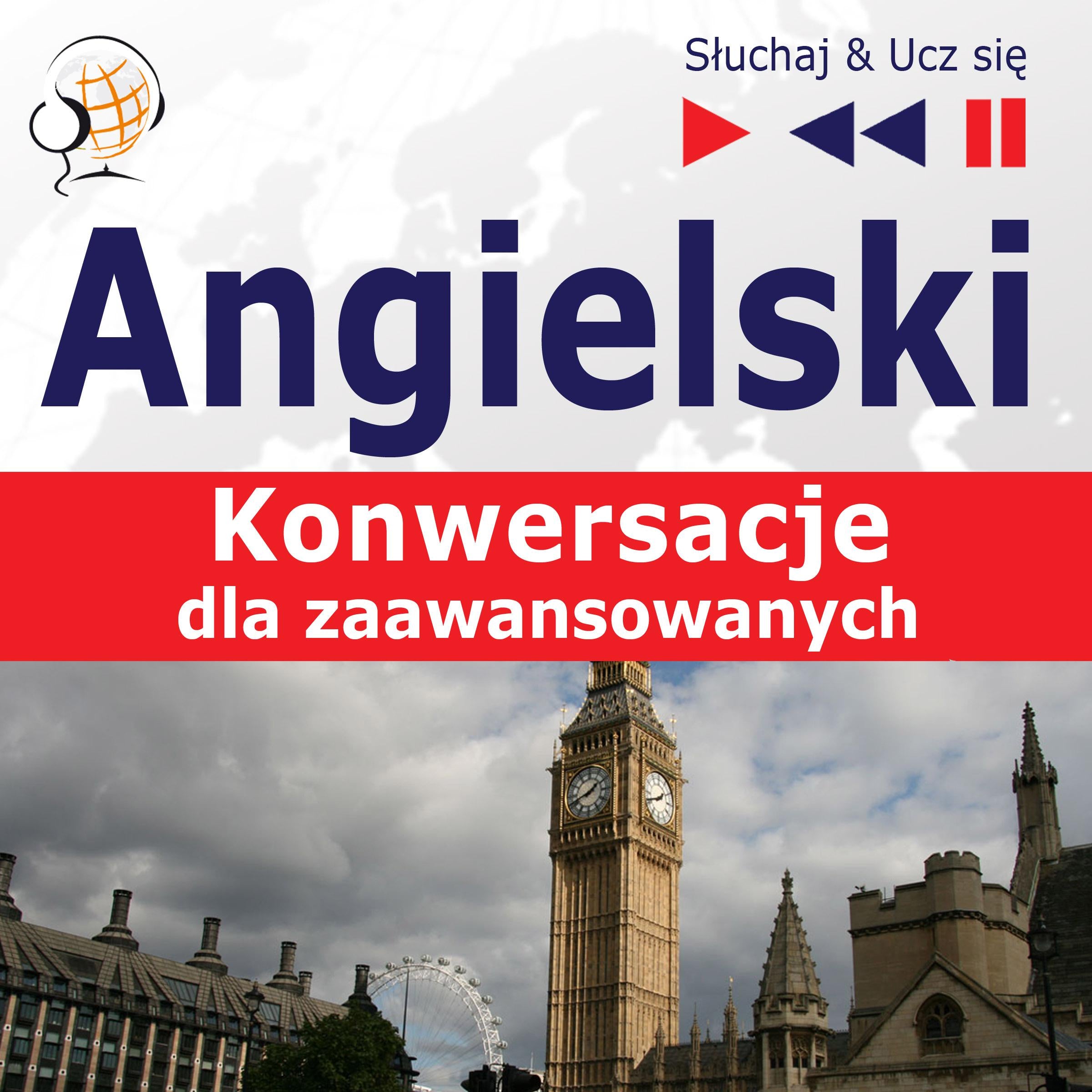 Angielski. Konwersacje dla zaawansowanych: Carry on talking (Poziom B2-C1 – Słuchaj & Ucz się)