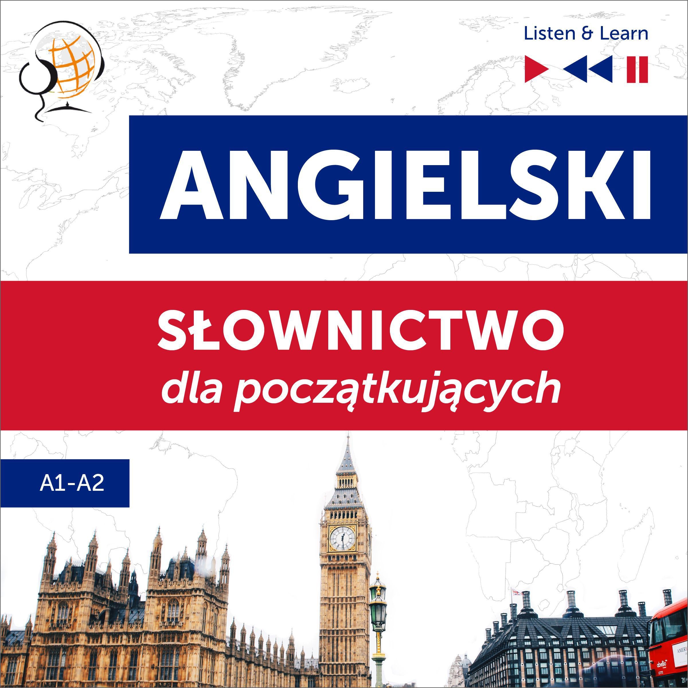 Angielski. Słownictwo dla początkujących – Listen & Learn (Poziom A1 – A2)
