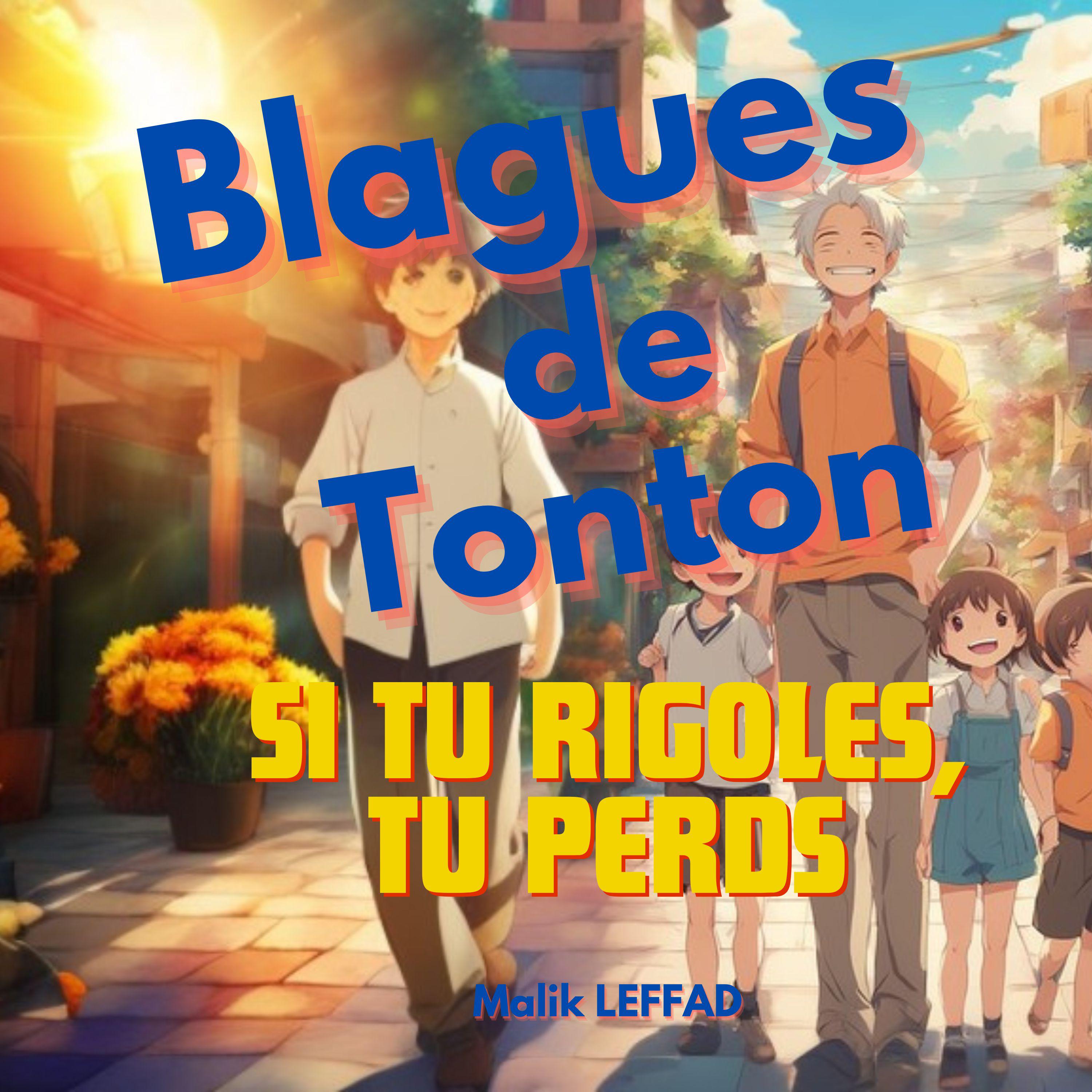Blagues de Tonton : Si tu rigoles, tu perds