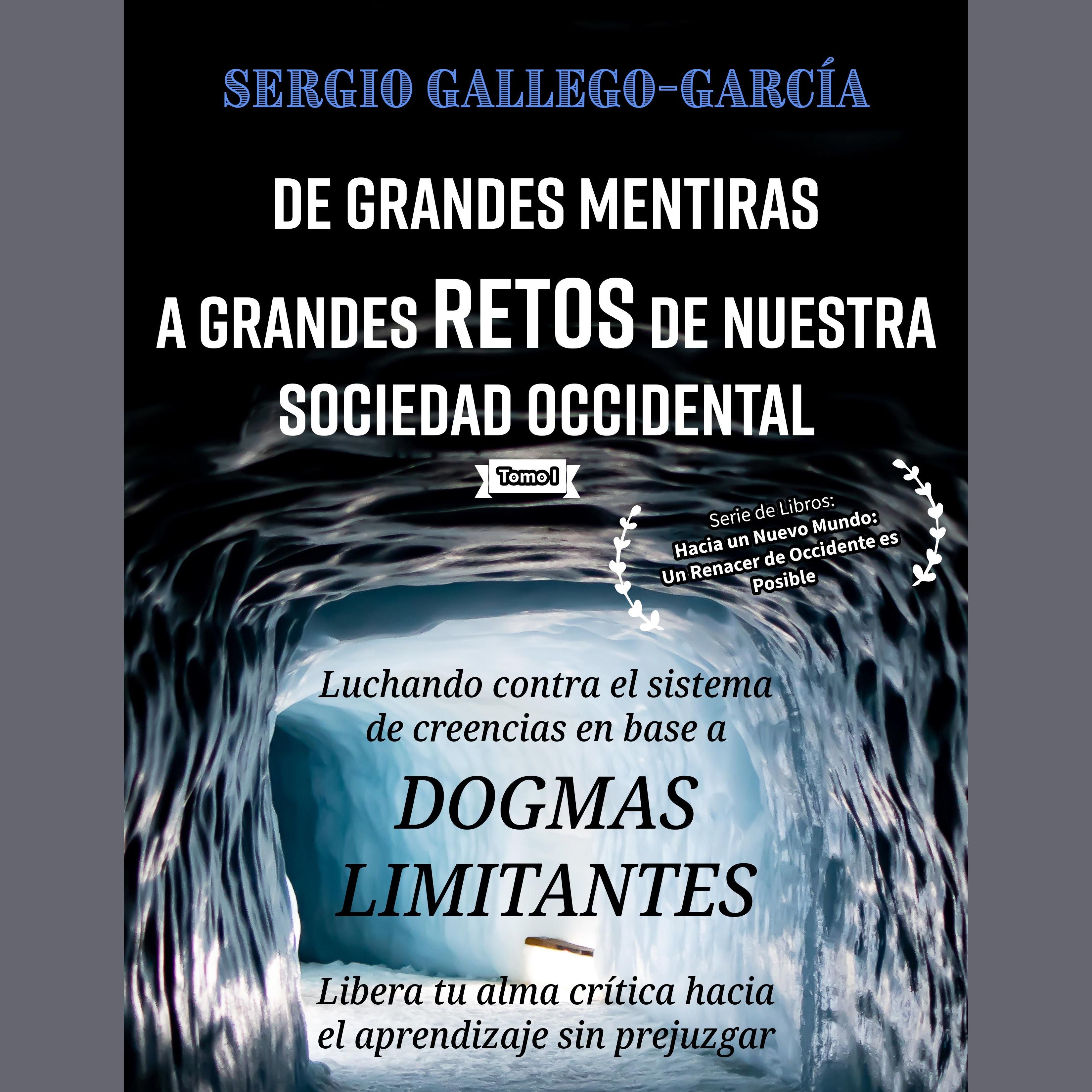 De Grandes Mentiras a Grandes Retos de Nuestra Sociedad Occidental