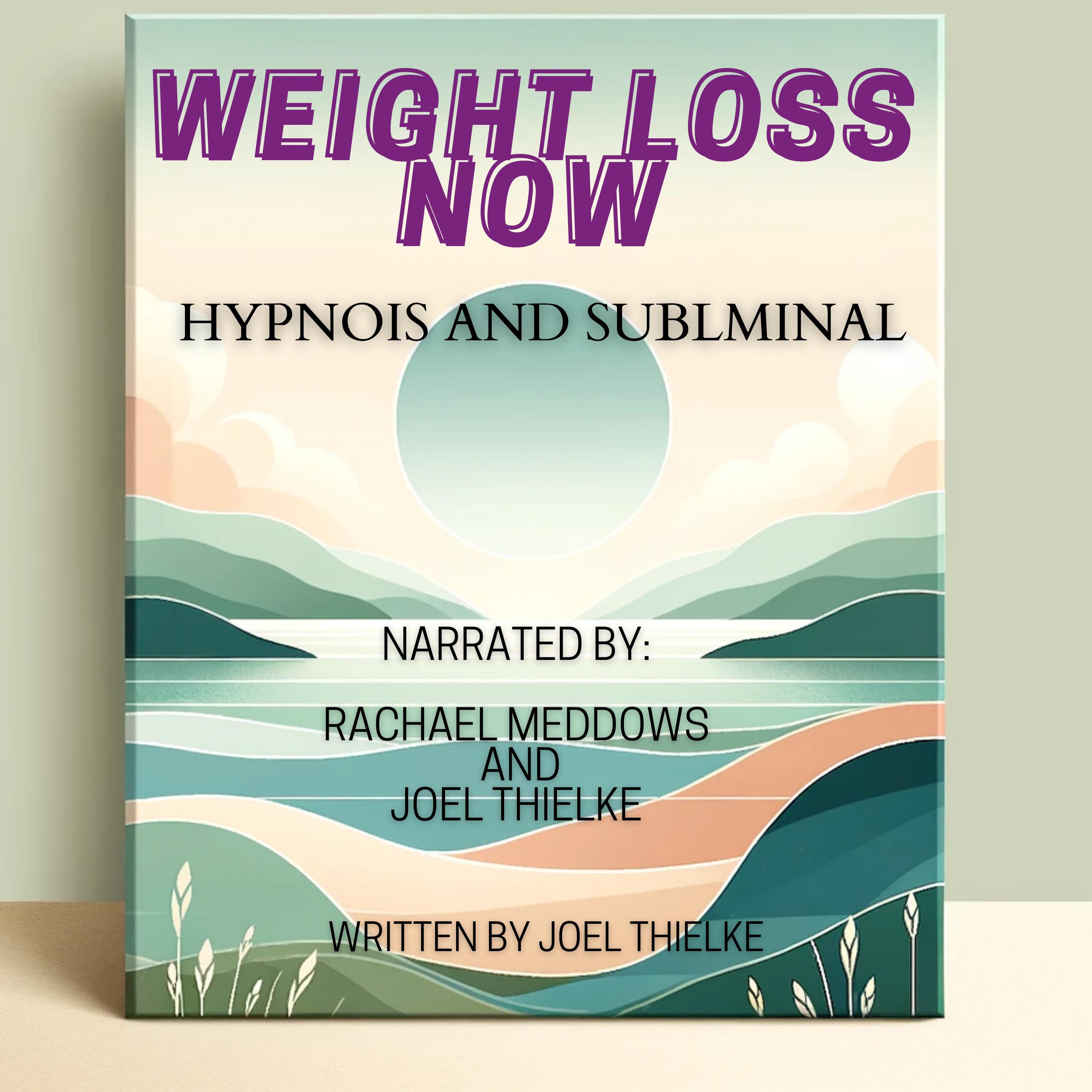 Weight Loss Now Hypnosis and Subliminal