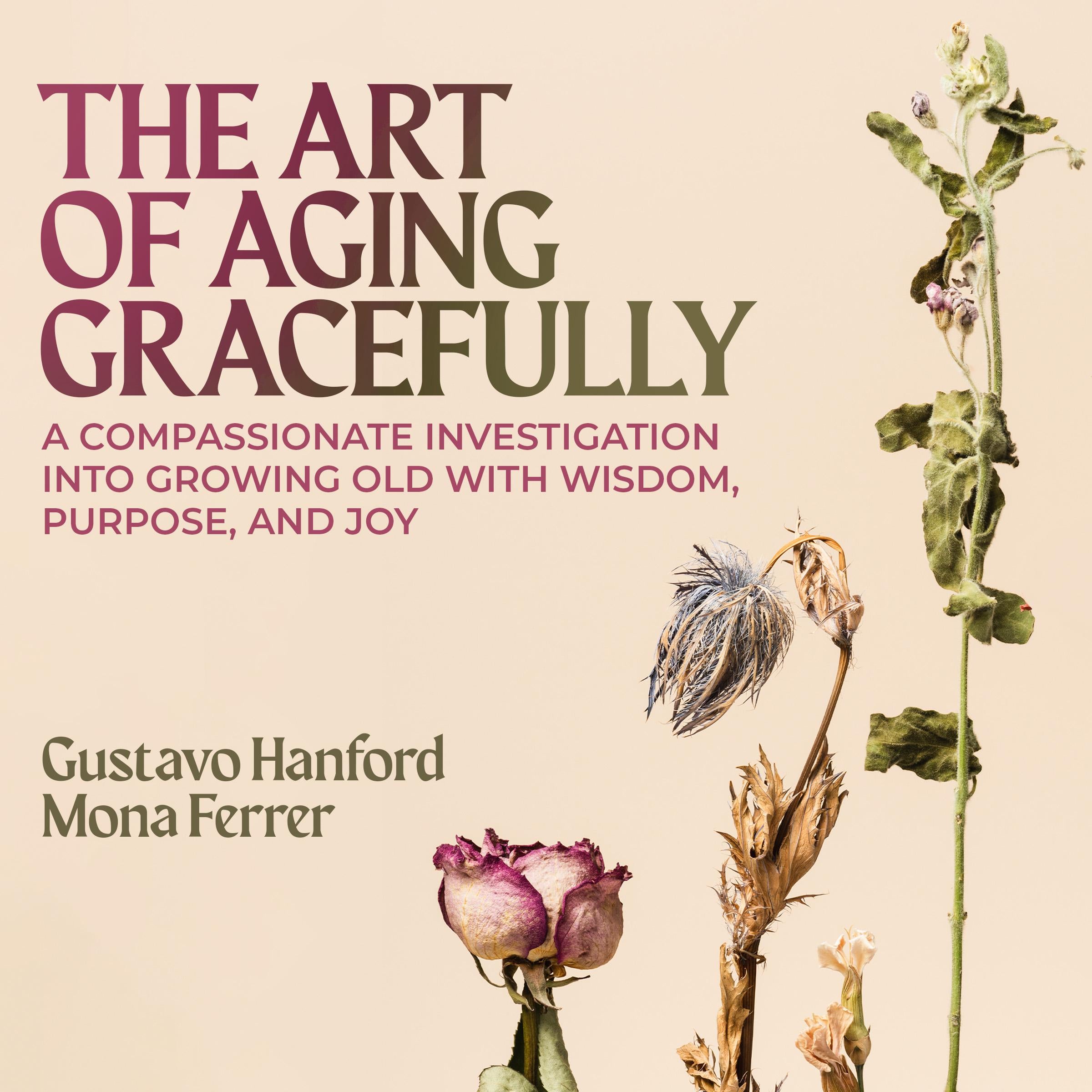The Art of Aging Gracefully