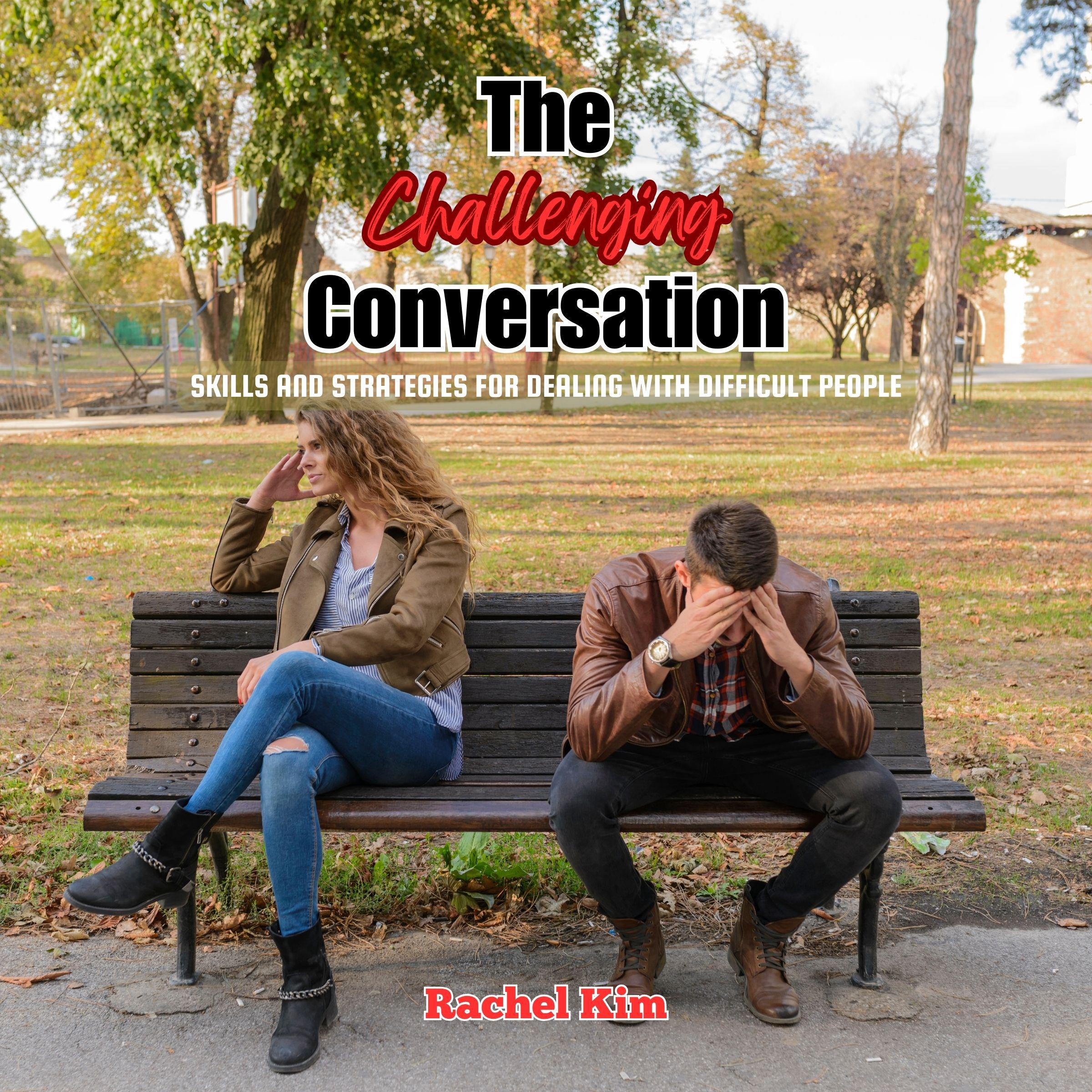 The Challenging Conversation