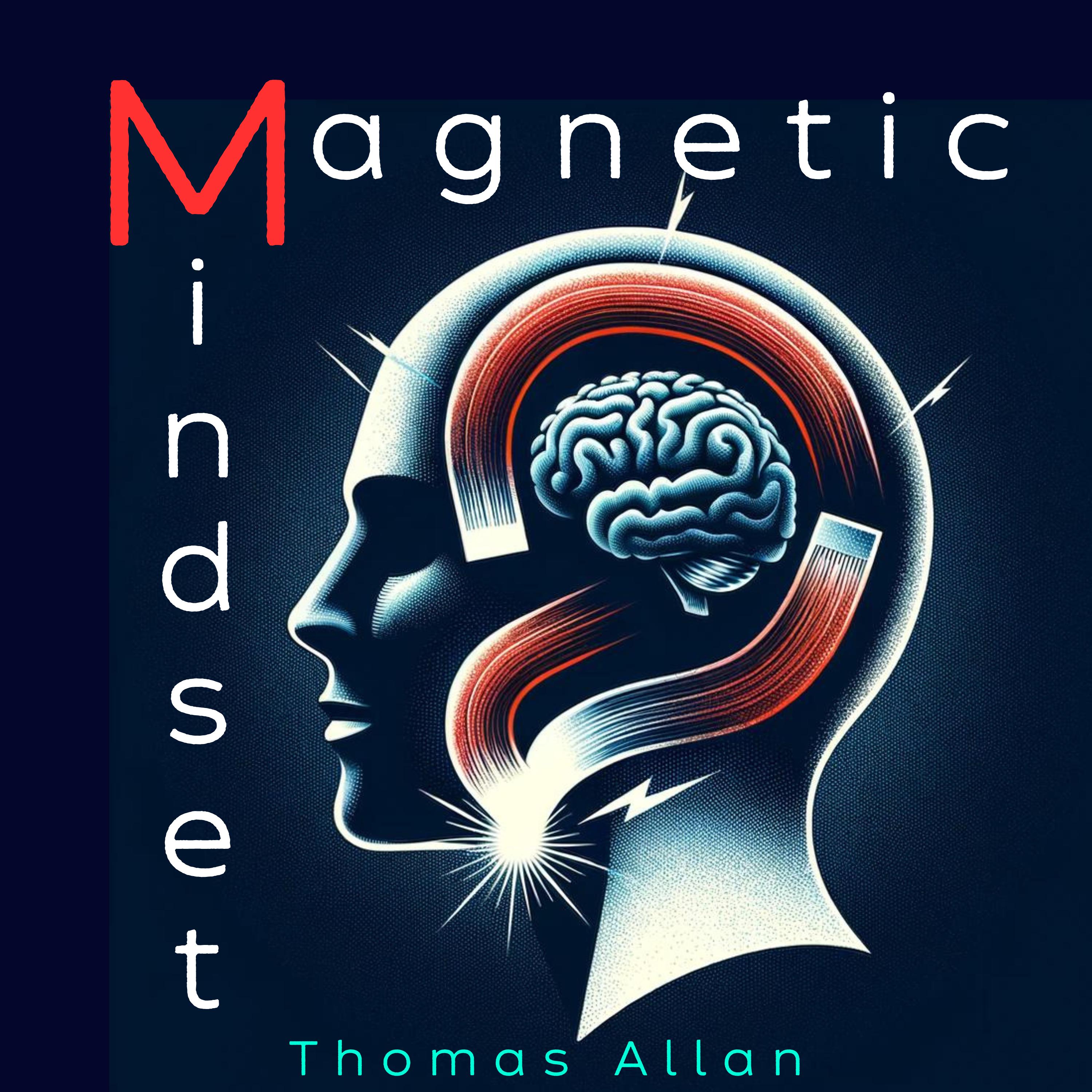 The Magnetic Mindset