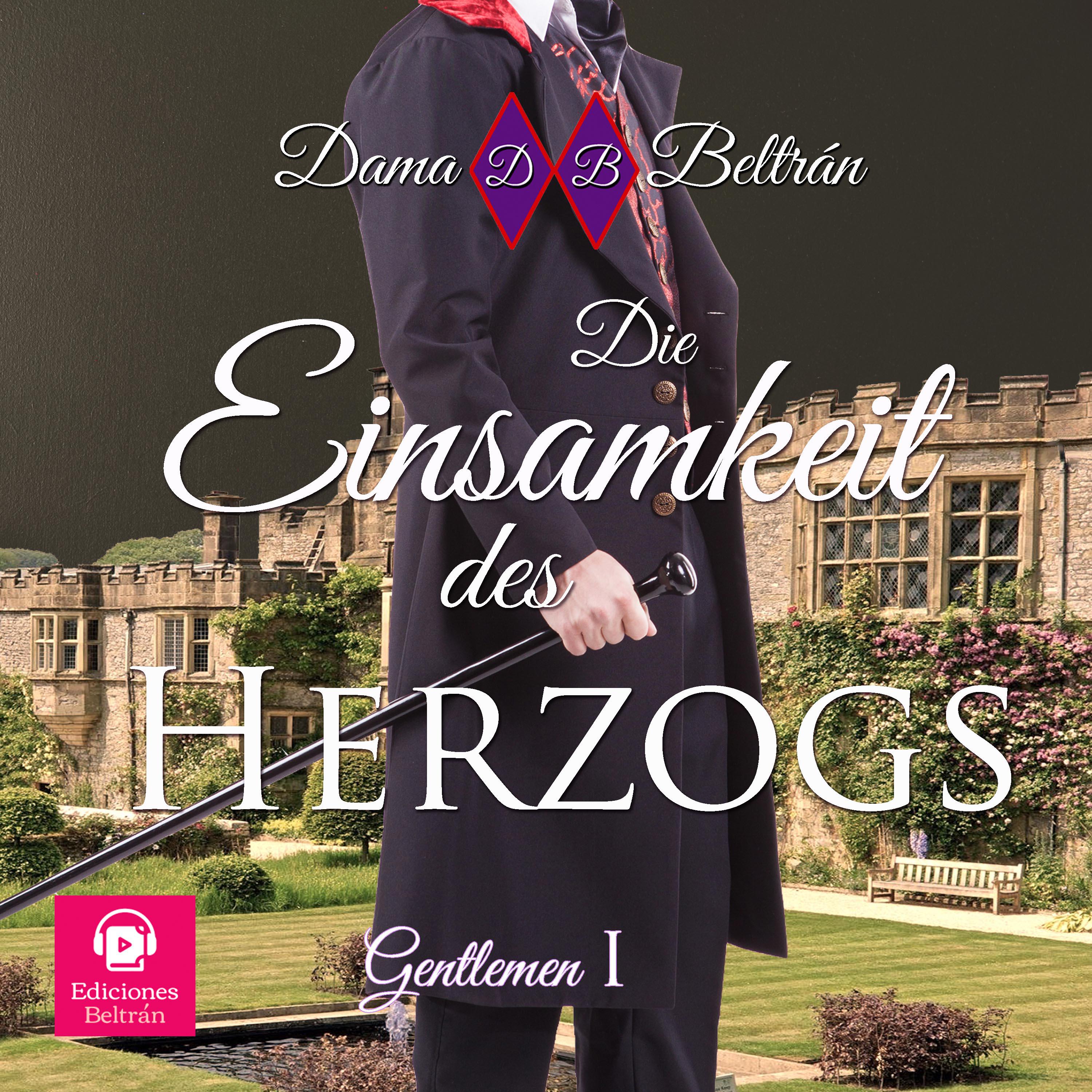 Die Einsamkeit des Herzogs (Mit einer Frauenstimme)