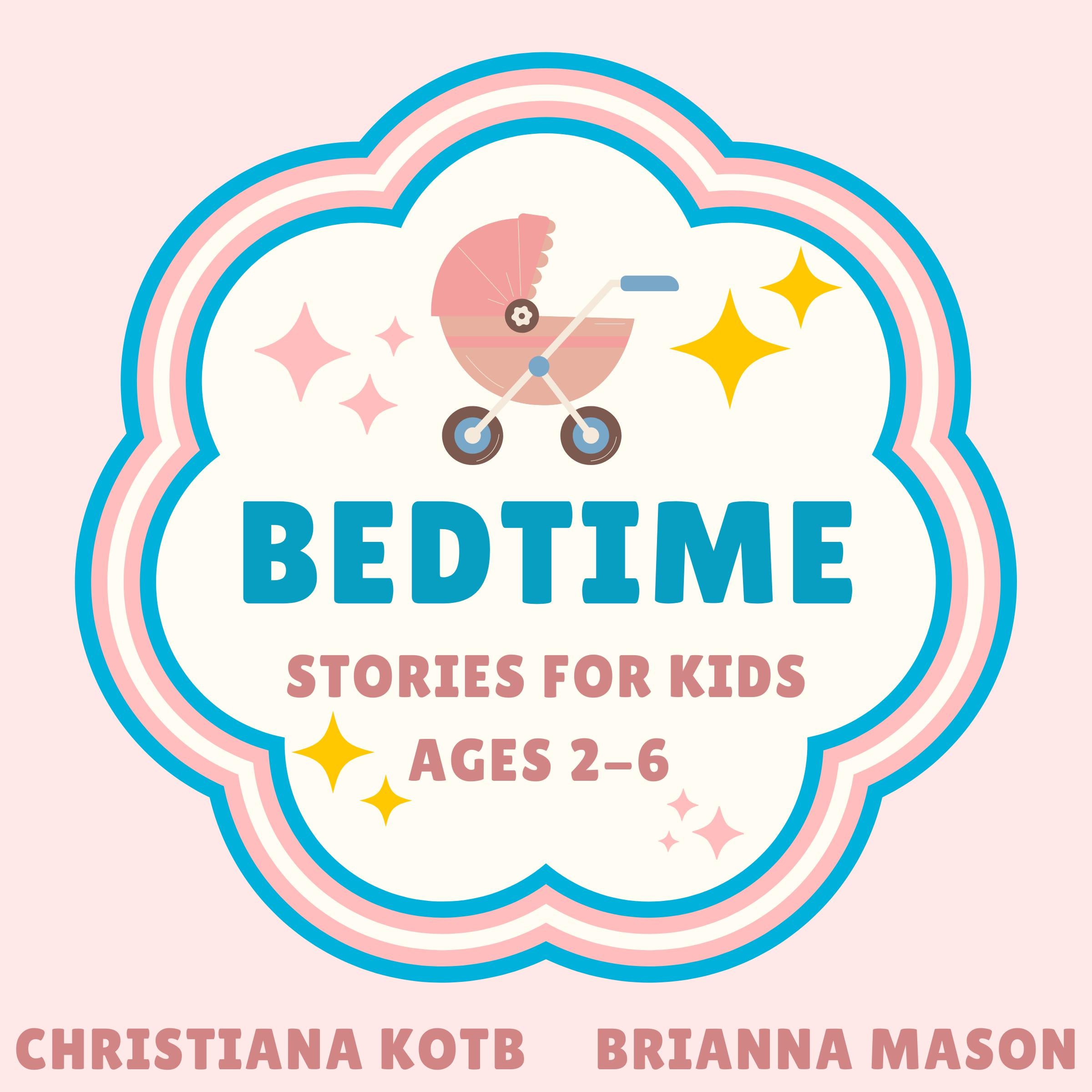 Bedtime Stories For Kids Ages 2-6