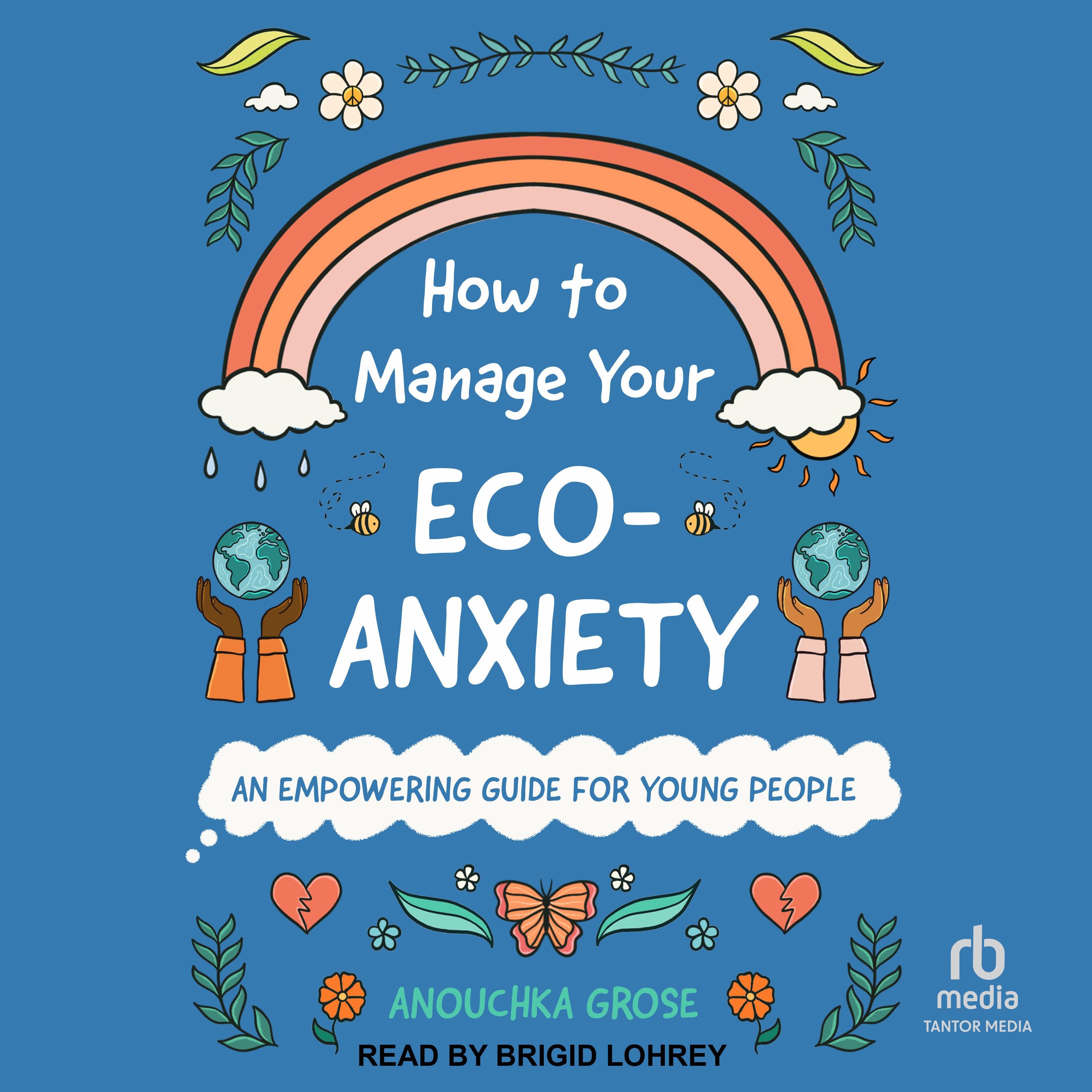 How to Manage Your Eco-Anxiety