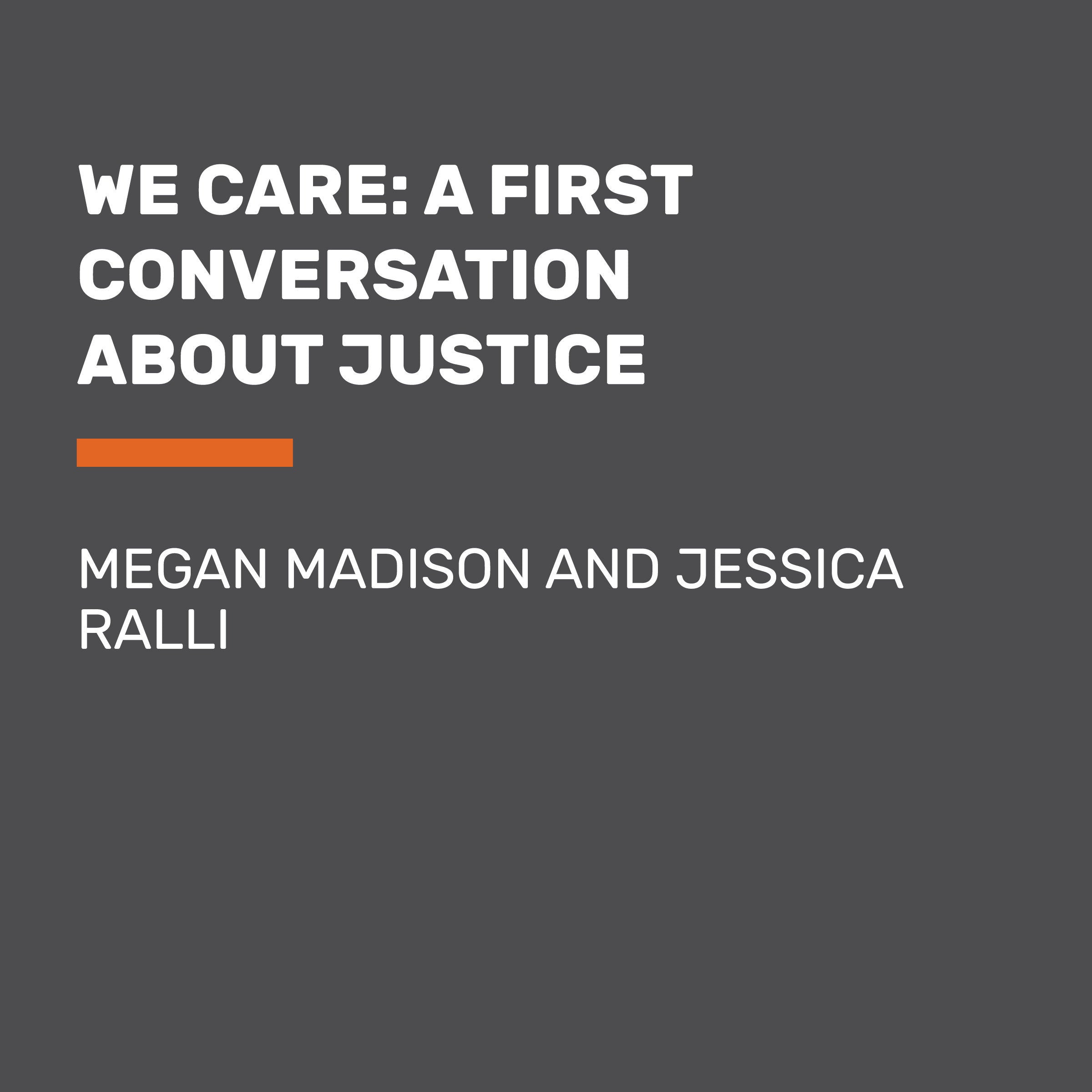 We Care: A First Conversation About Justice