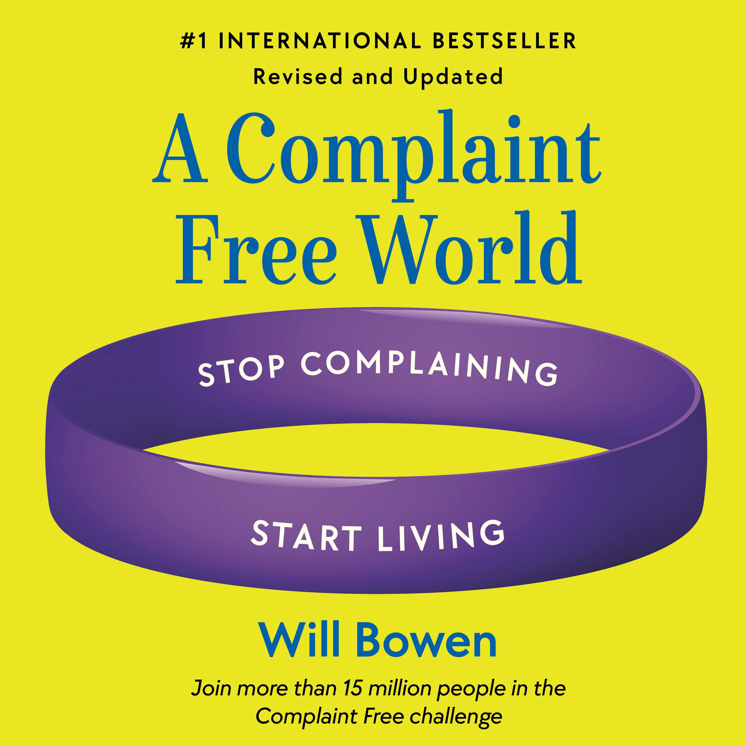 A Complaint Free World, Revised and Updated