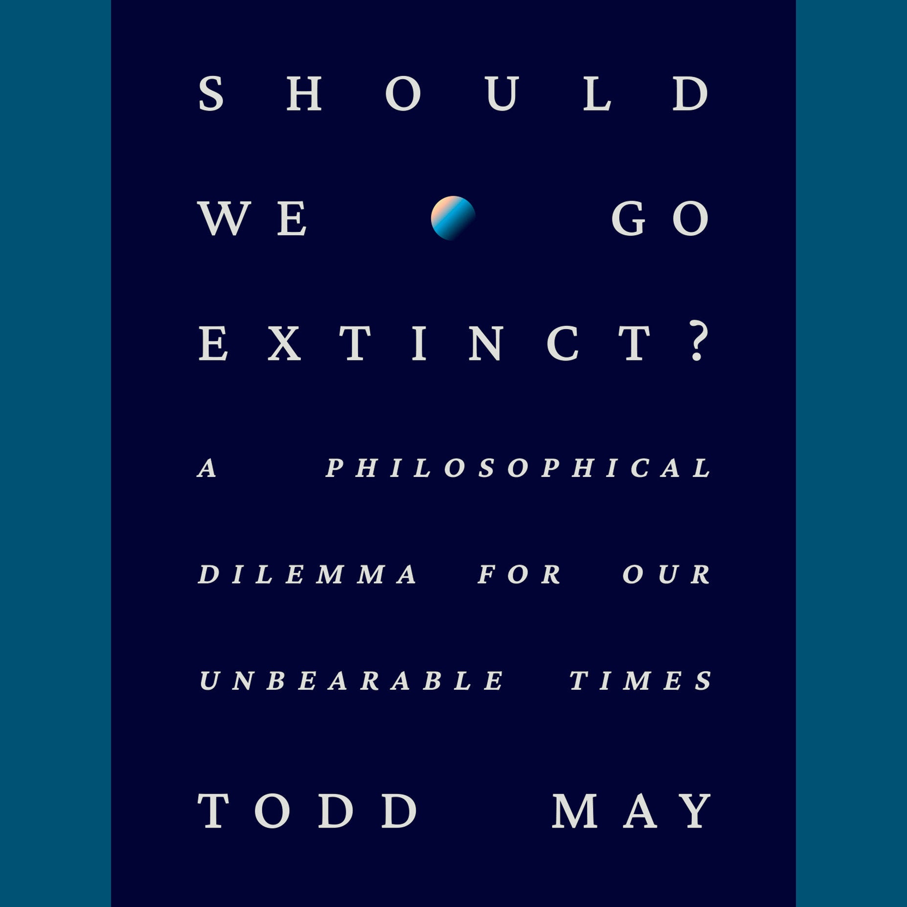 Should We Go Extinct?