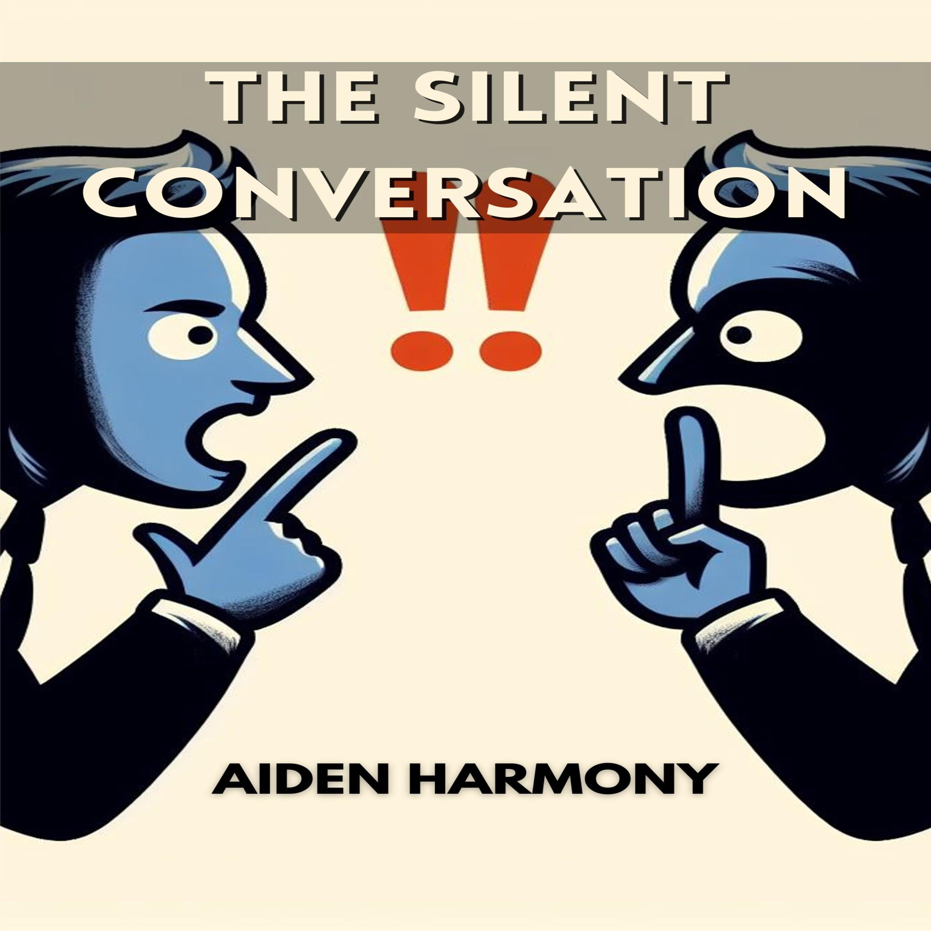 THE SILENT CONVERSATION