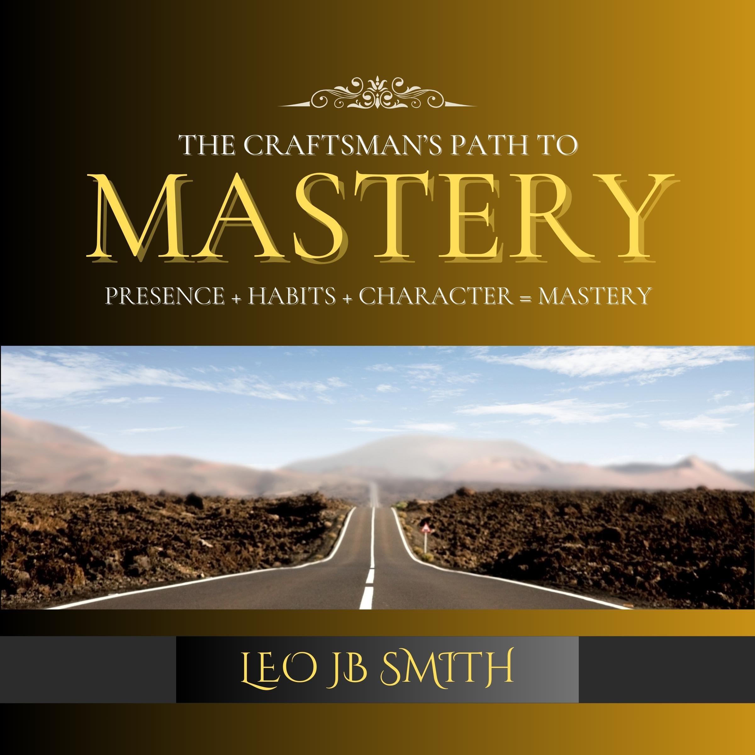 The Craftsman's Path to Mastery