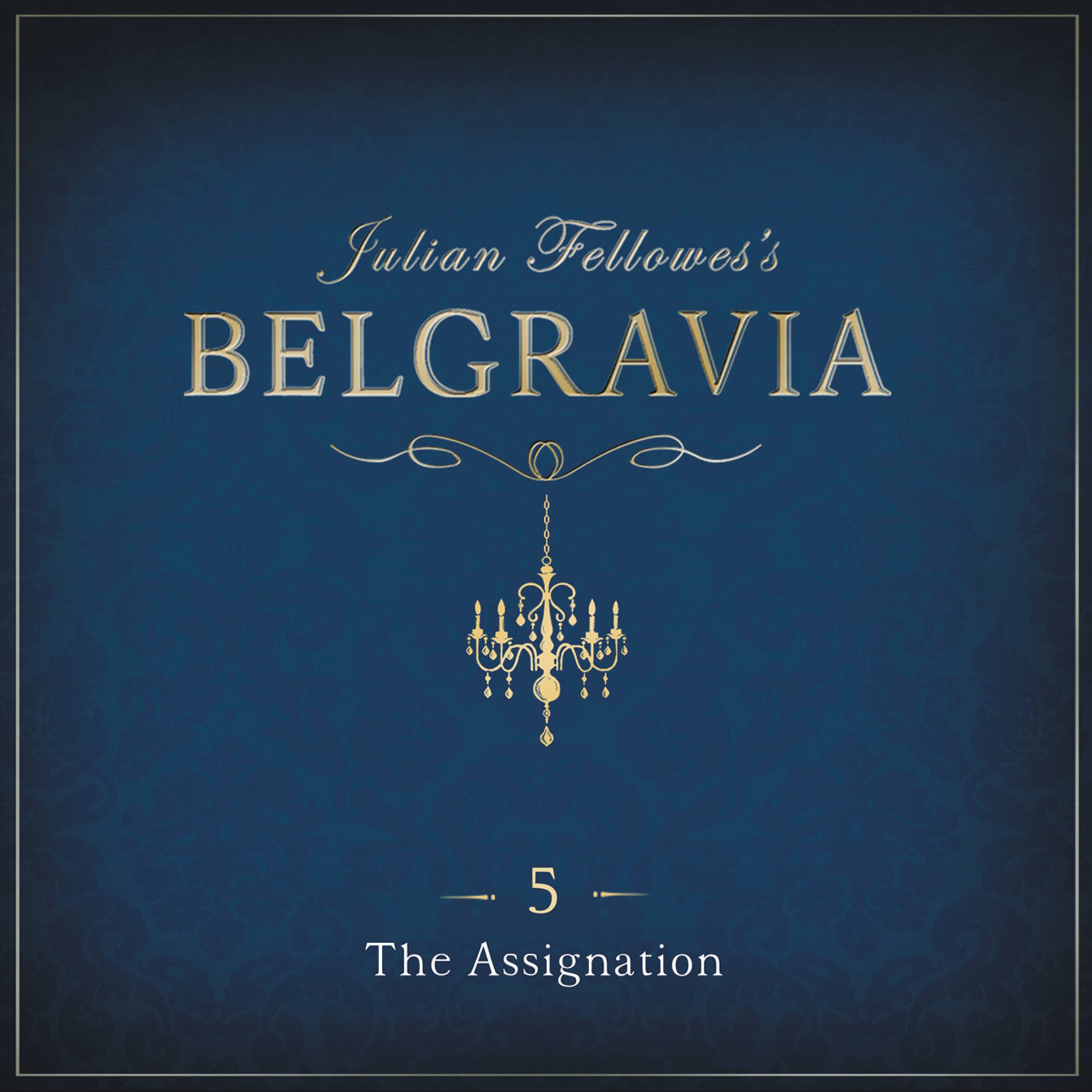 Julian Fellowes's Belgravia Episode 5