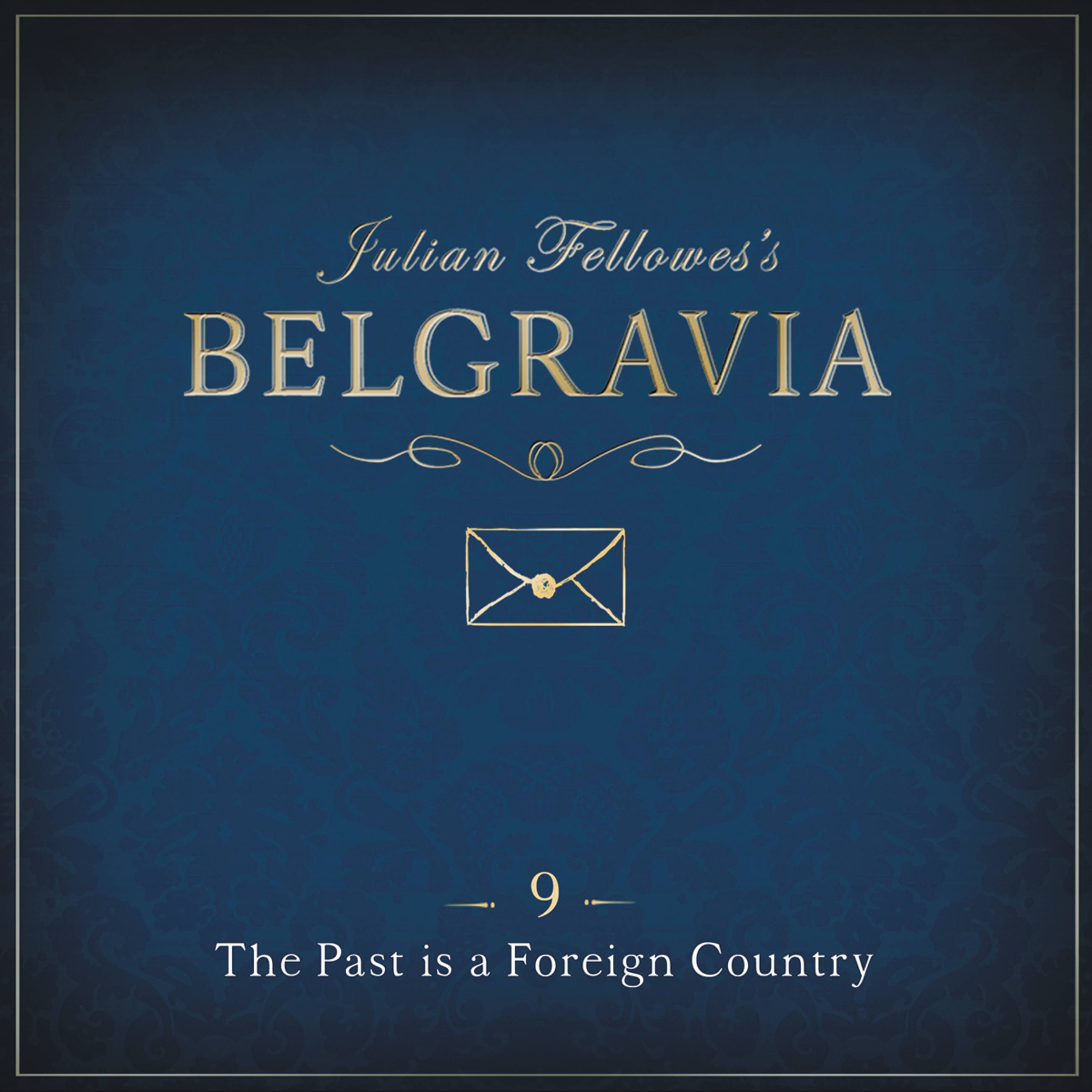 Julian Fellowes's Belgravia Episode 9