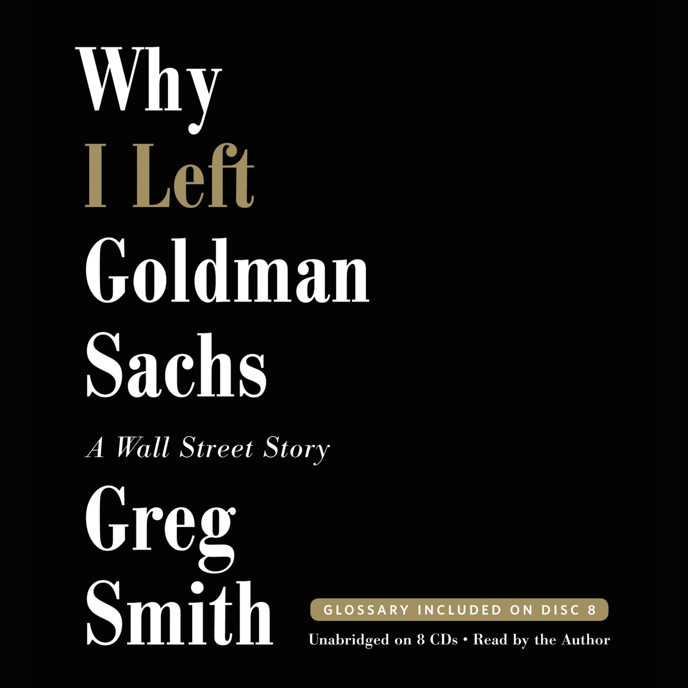 Why I Left Goldman Sachs