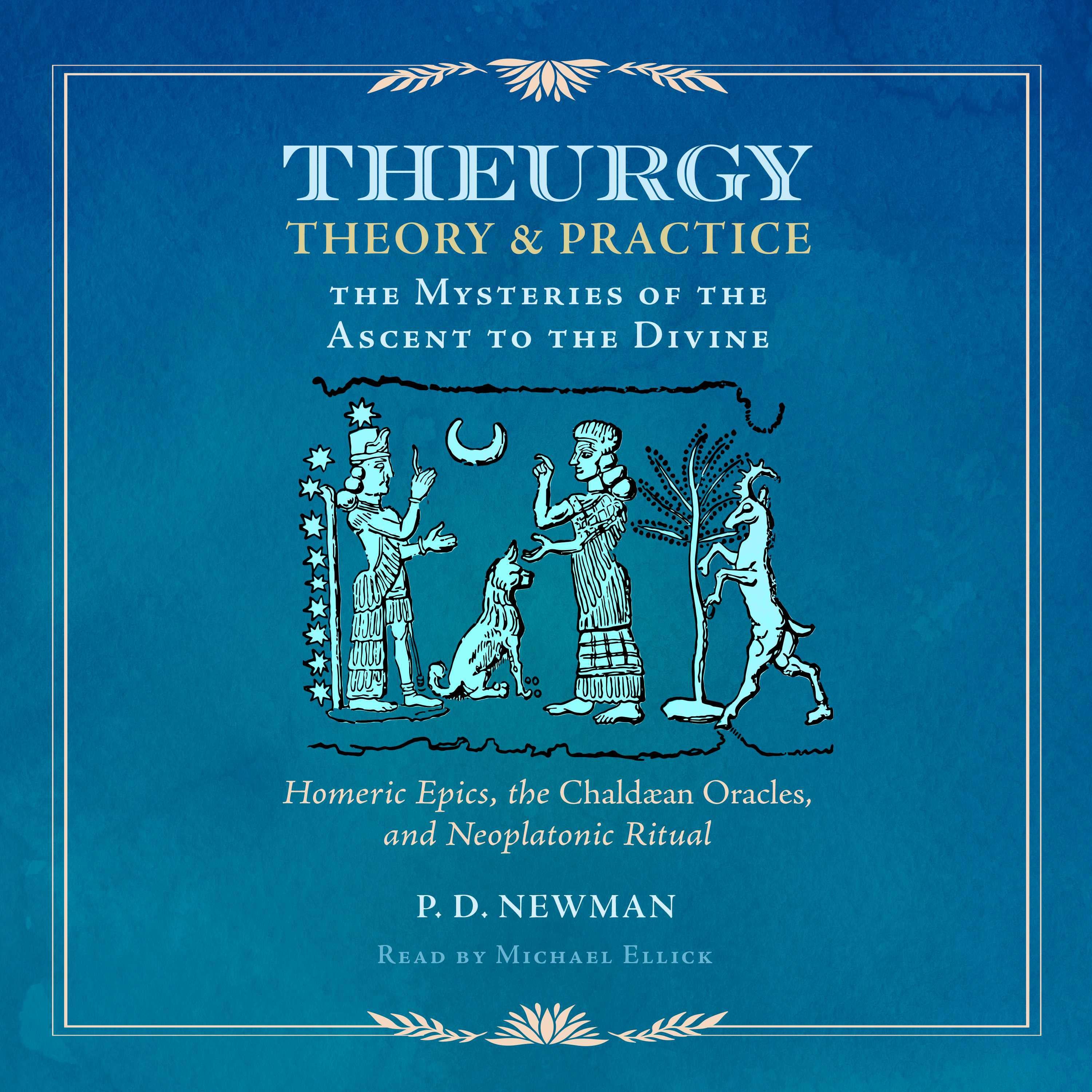 Theurgy: Theory and Practice