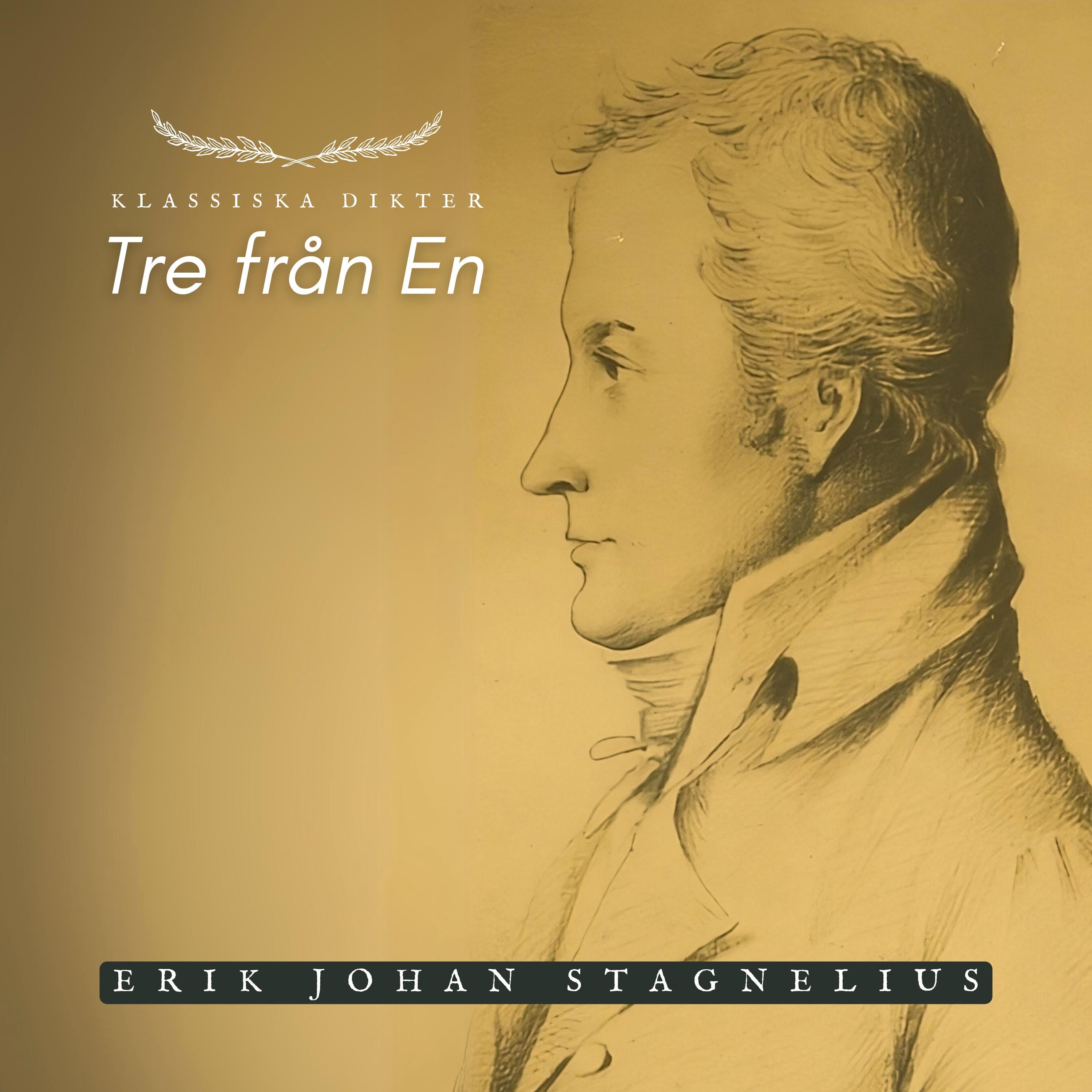 Tre från En - Erik Johan Stagnelius