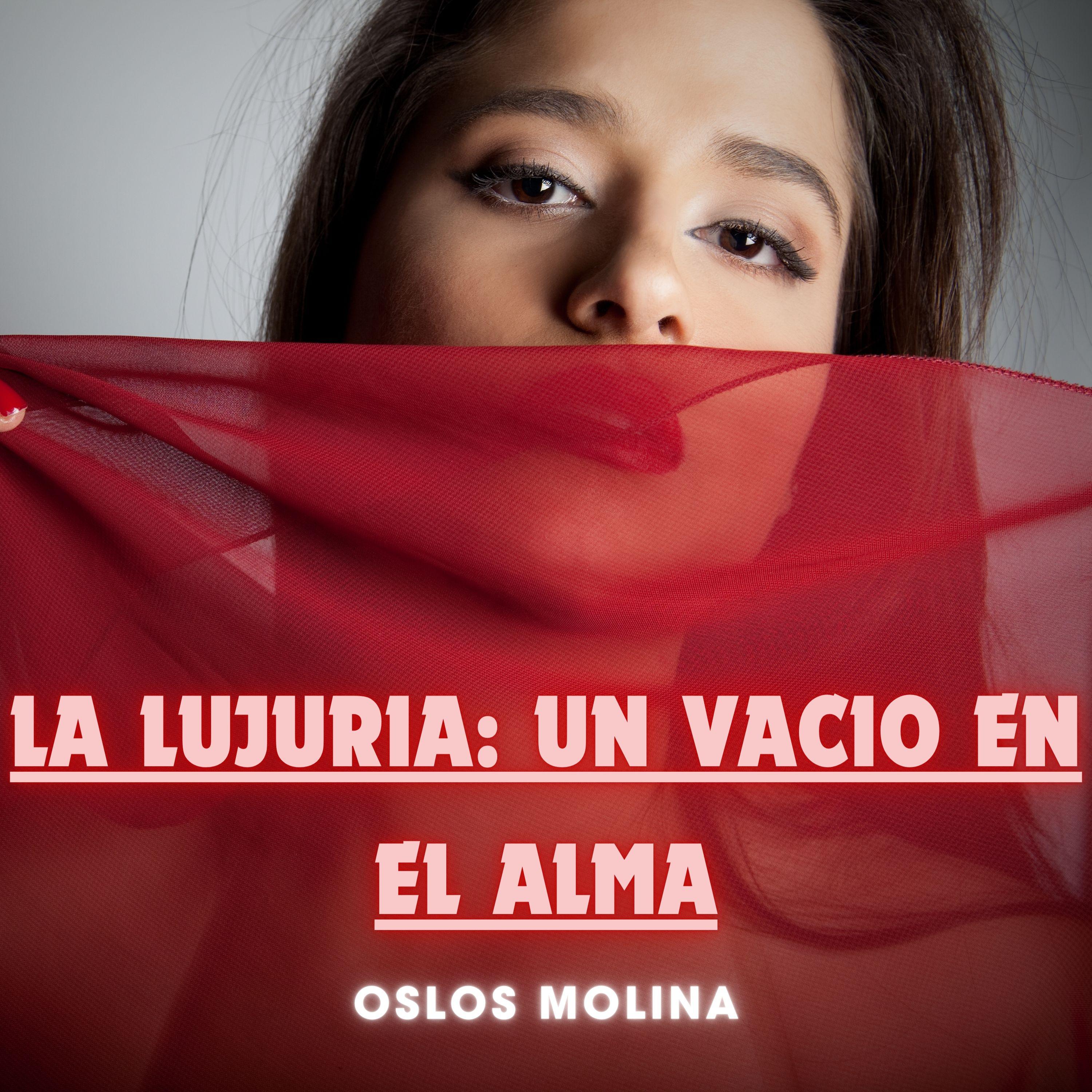 La lujuria: Un vacio en el alma