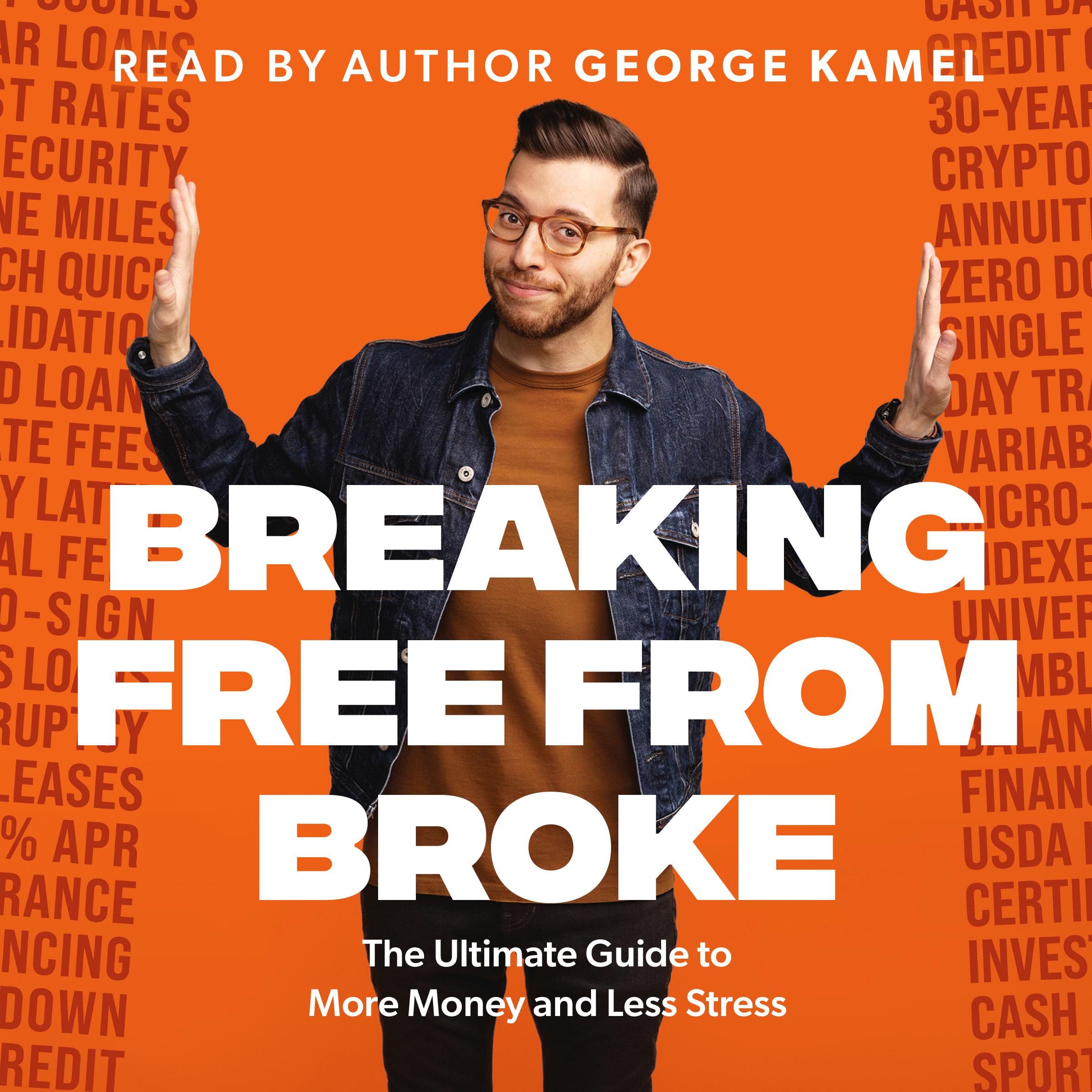 Breaking Free from Broke