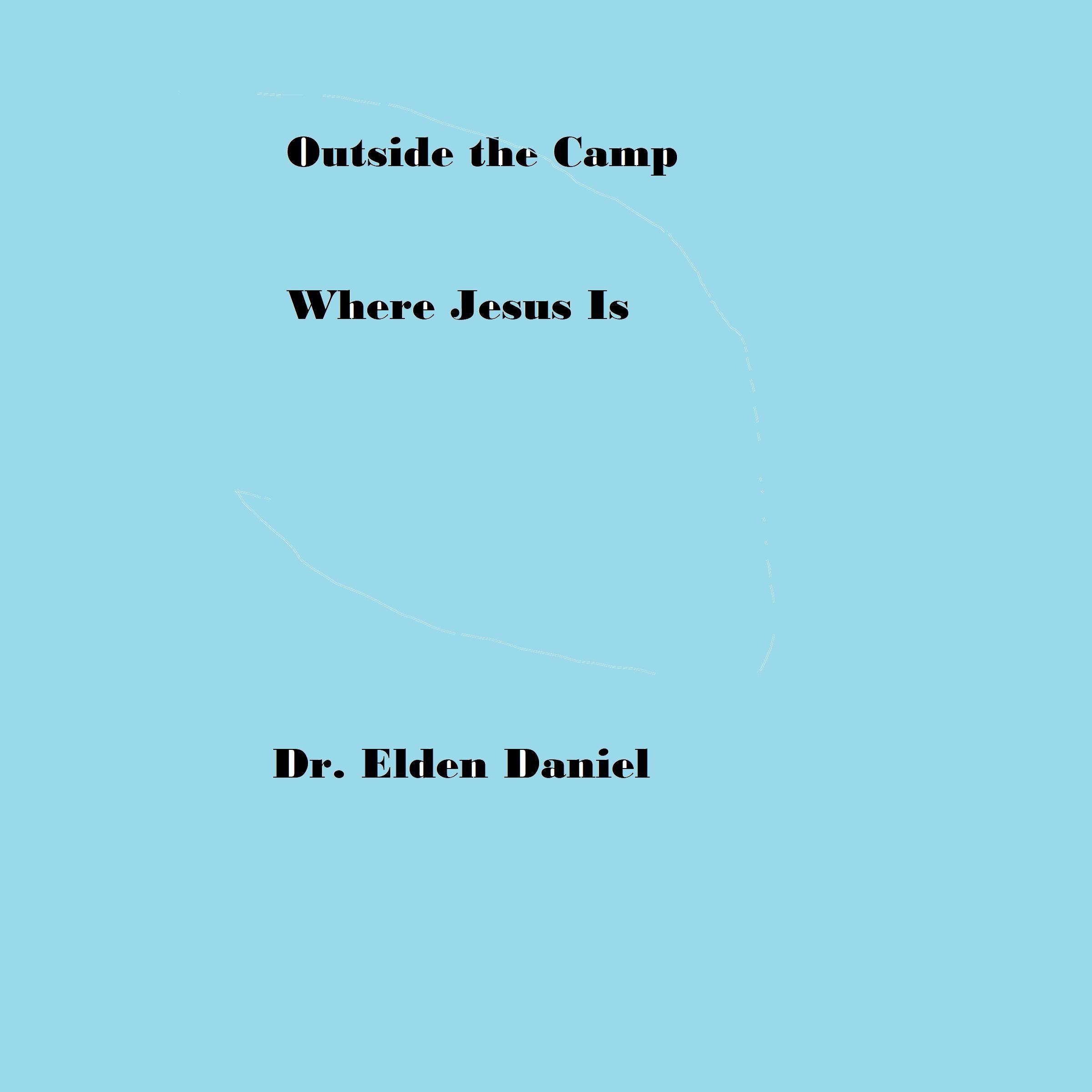 Outside the Camp Where Jesus Is