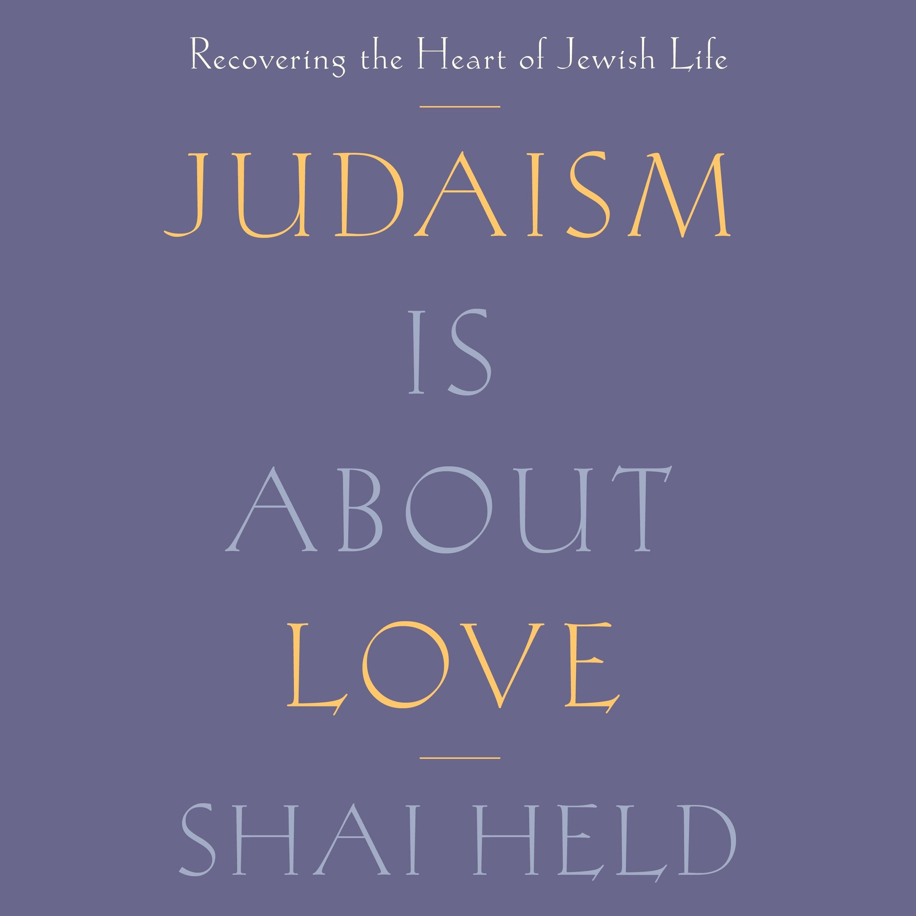 Judaism Is About Love
