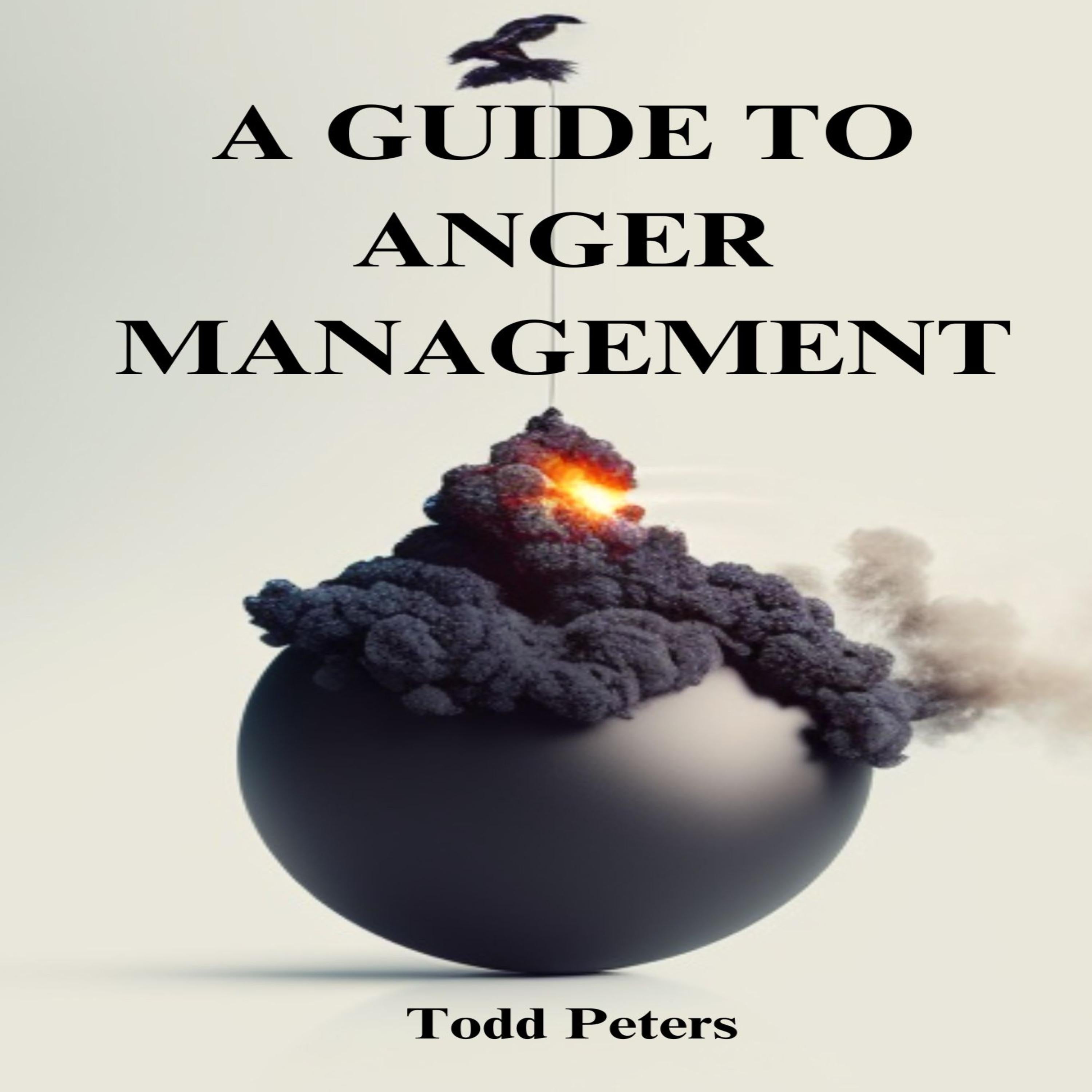 A GUIDE TO ANGER MANAGEMENT