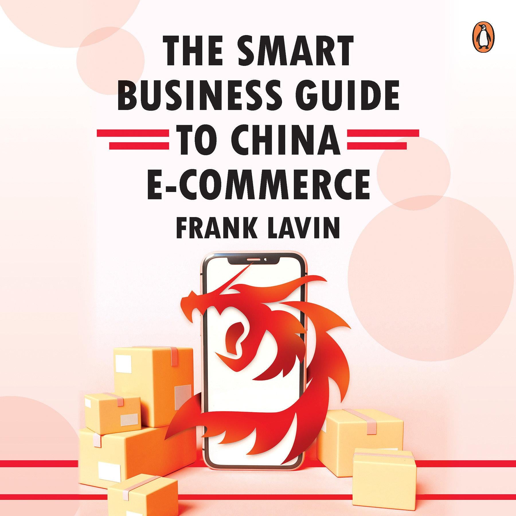 The Smart Business Guide to China E-Commerce