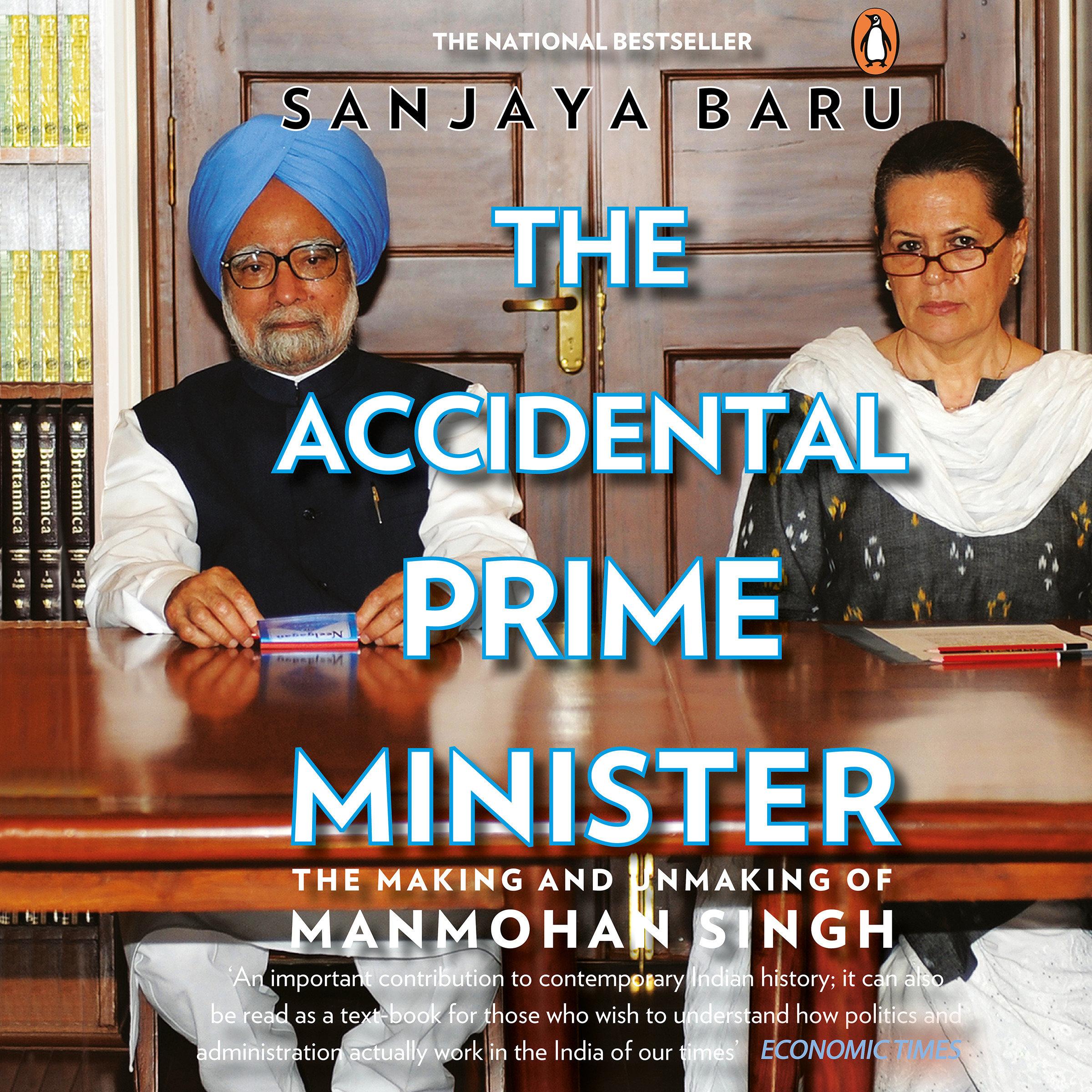 The Accidental Prime Minister