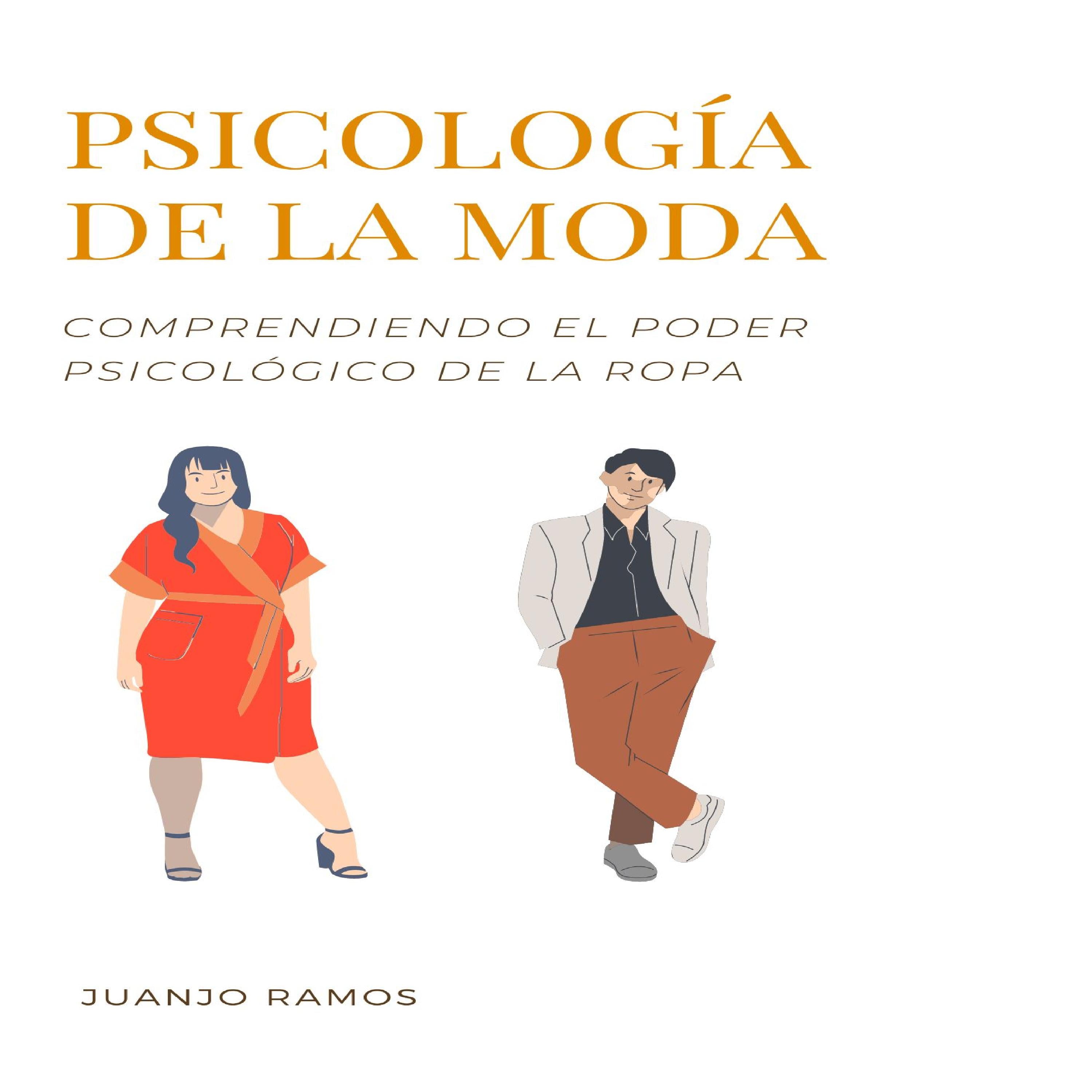 Psicología de la moda: comprendiendo el poder psicológico de la ropa