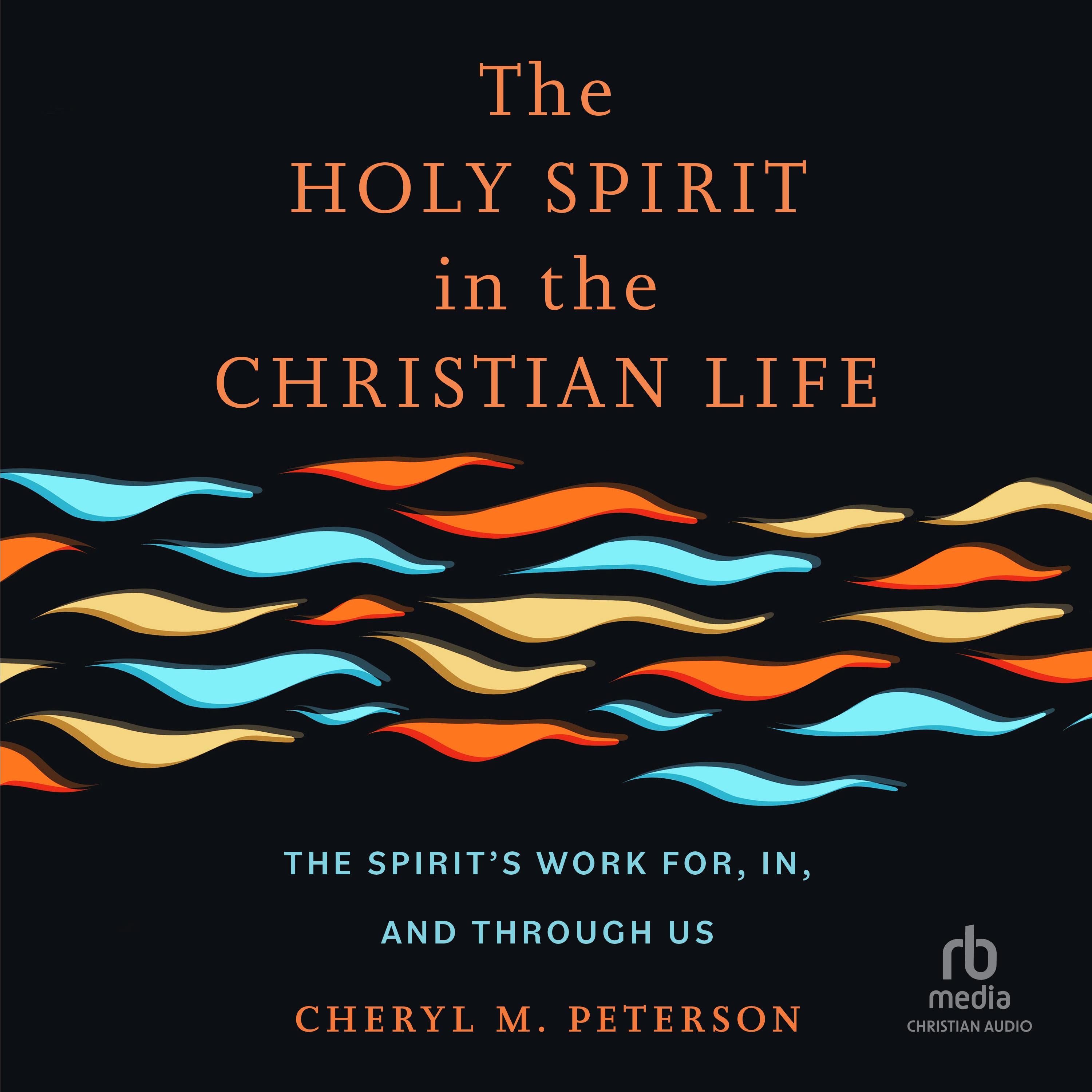 The Holy Spirit in the Christian Life