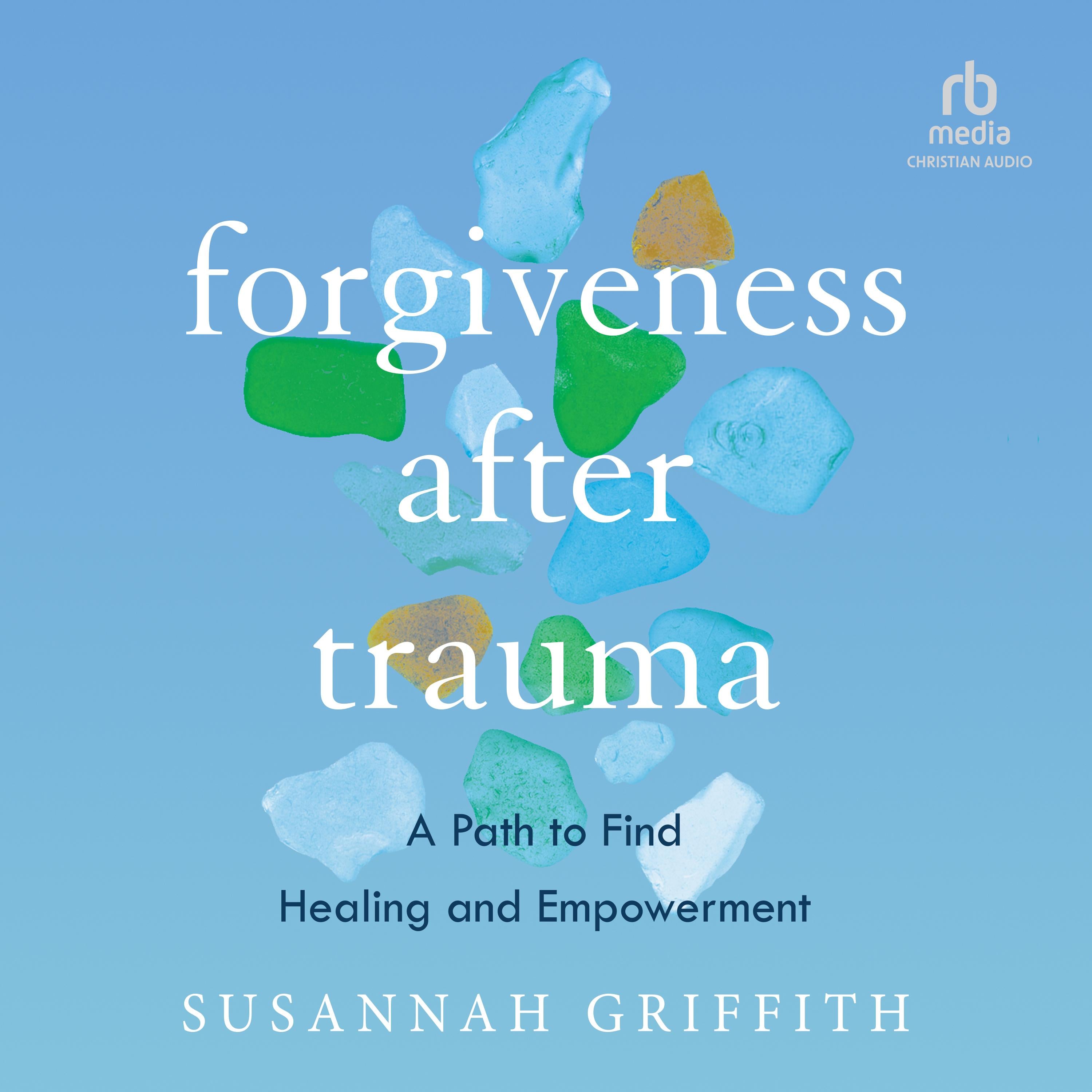 Forgiveness after Trauma
