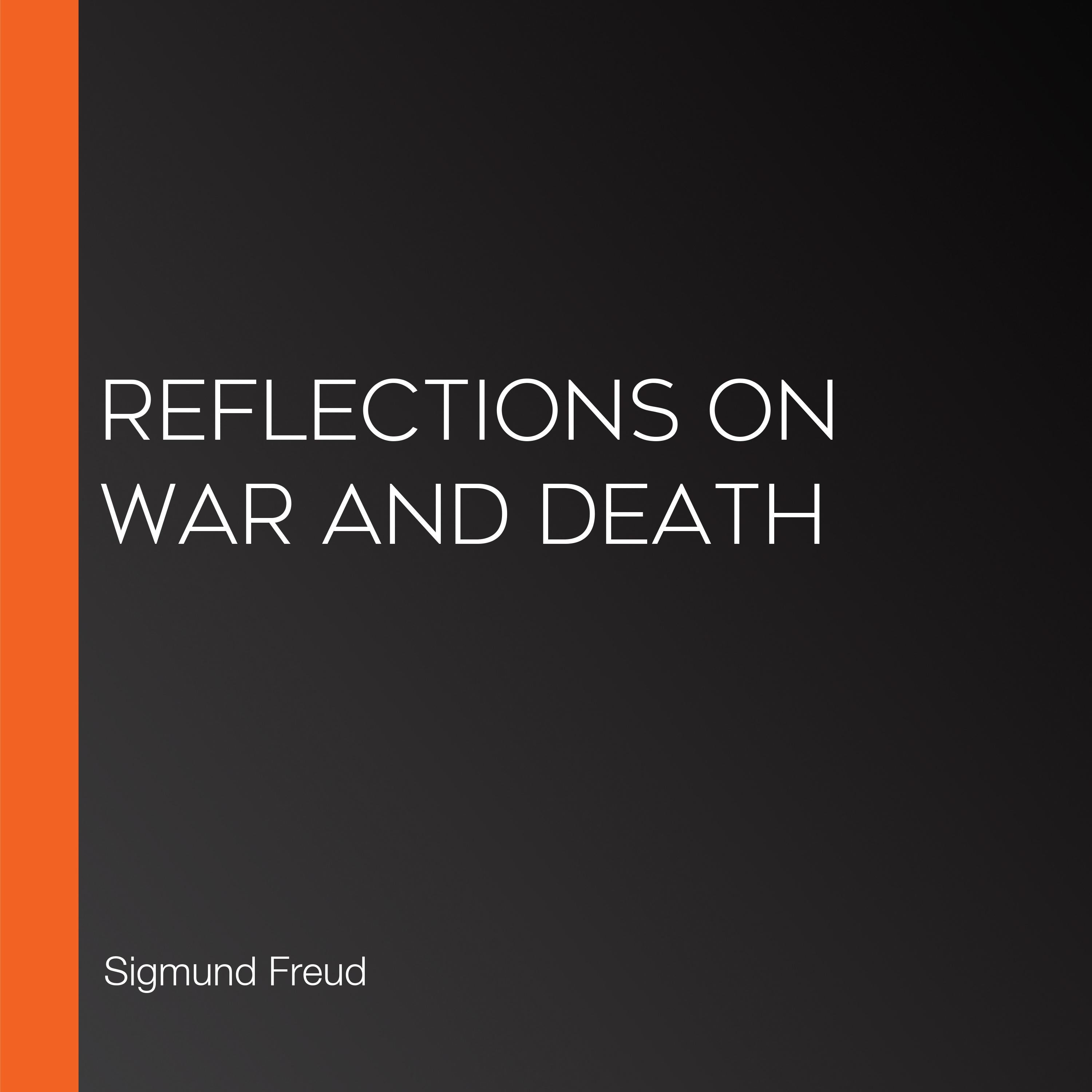 Reflections on War and Death