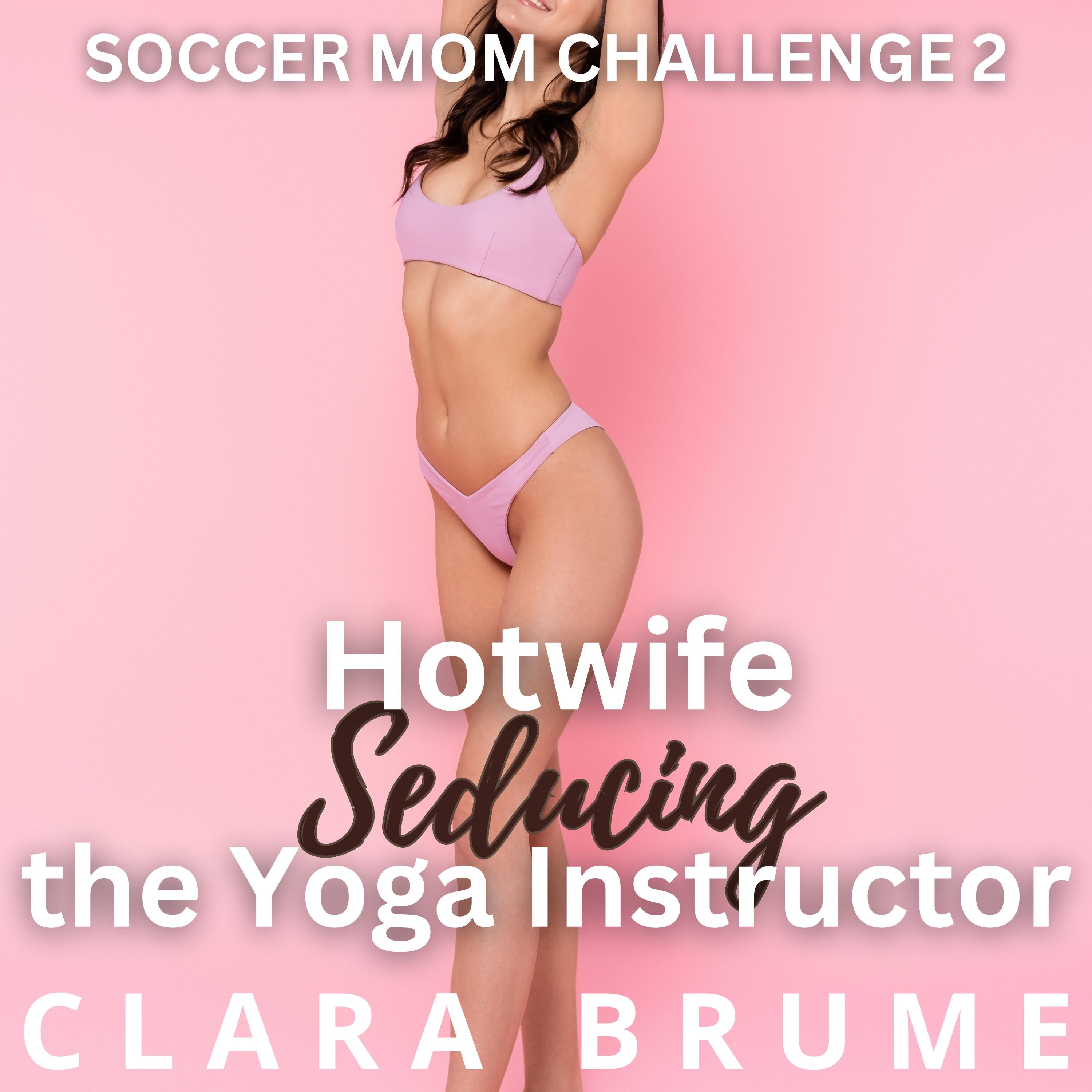 Hotwife Seducing the Yoga Instructor