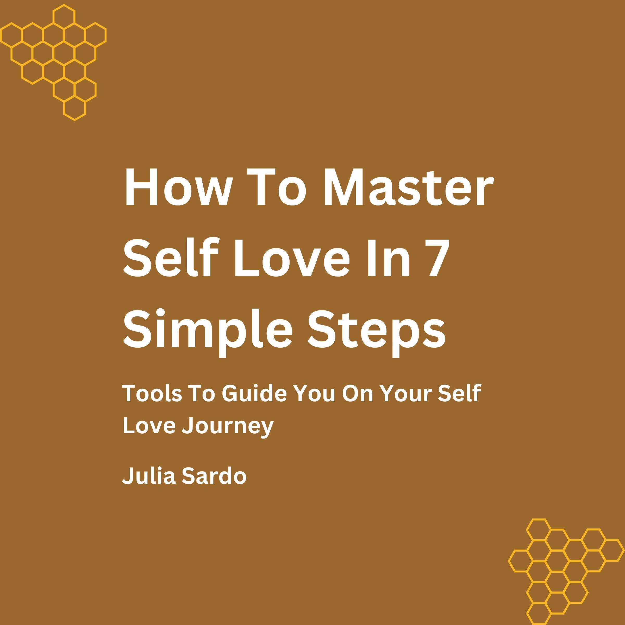 How To Master Self Love In 7Simple Steps