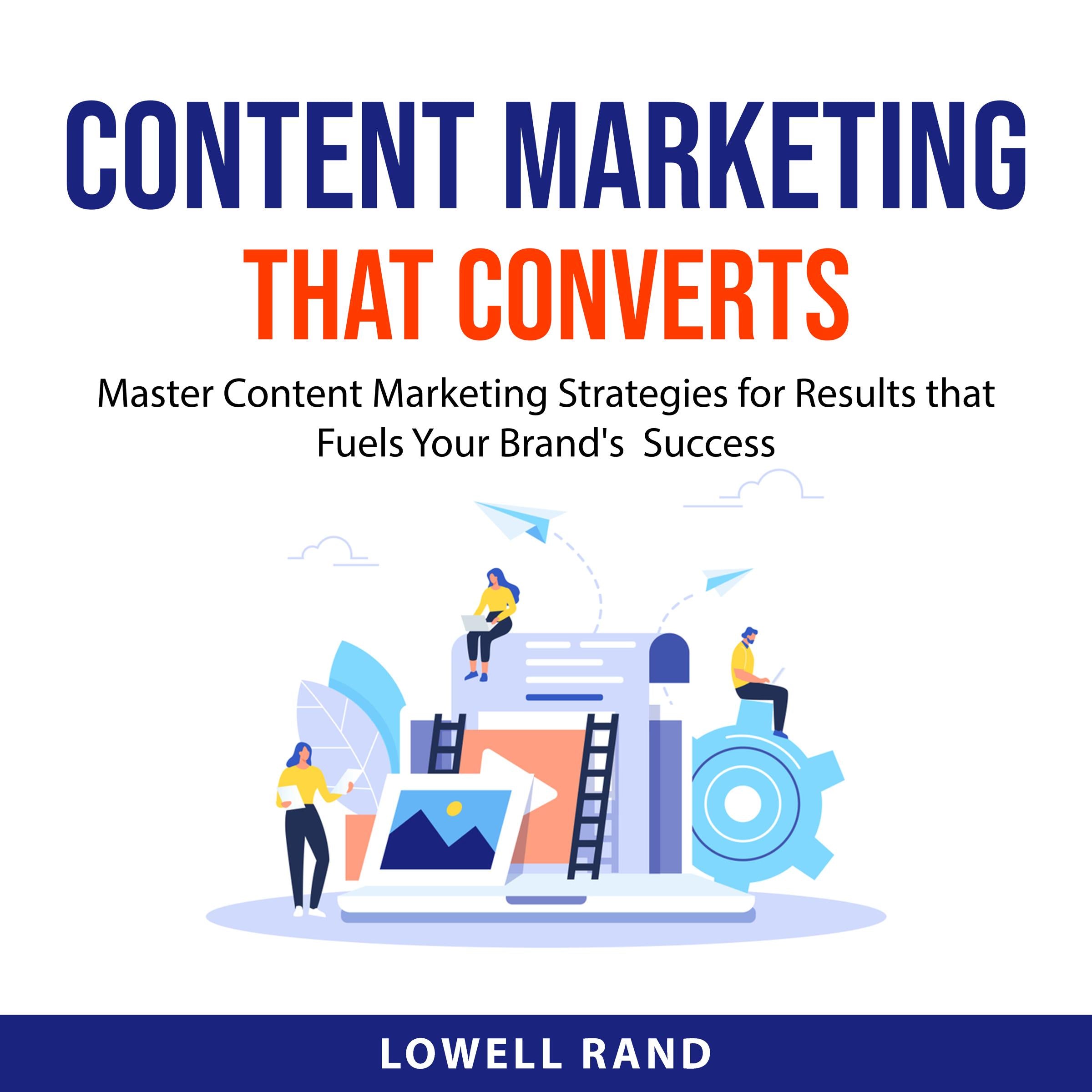 Content Marketing That Converts