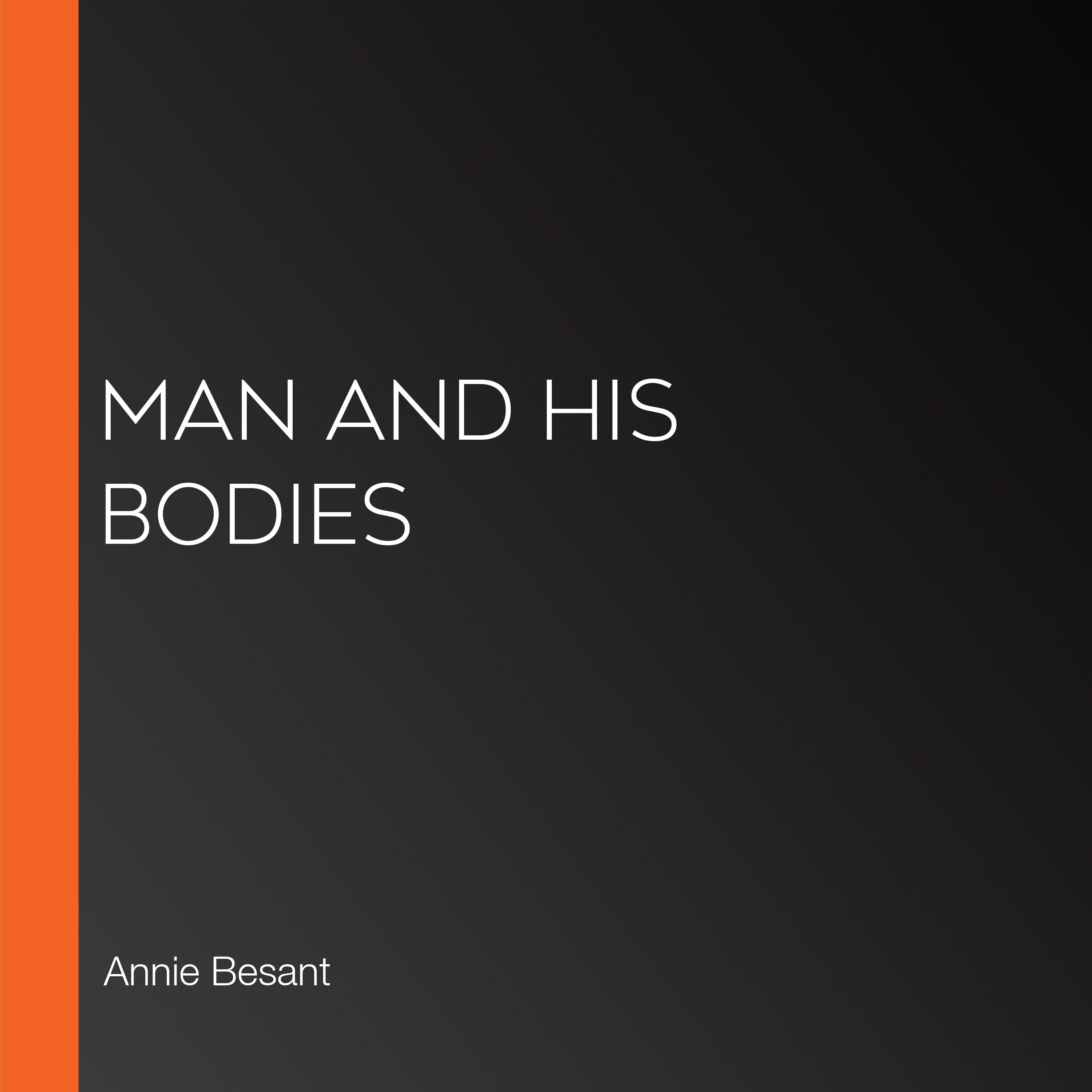 Man and His Bodies