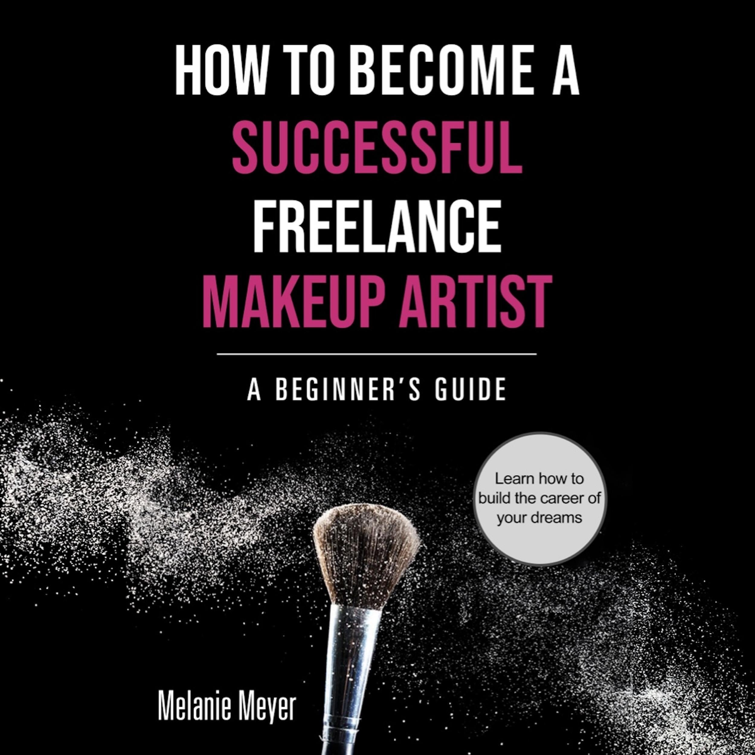 How To Become A Successful Freelance Makeup Artist