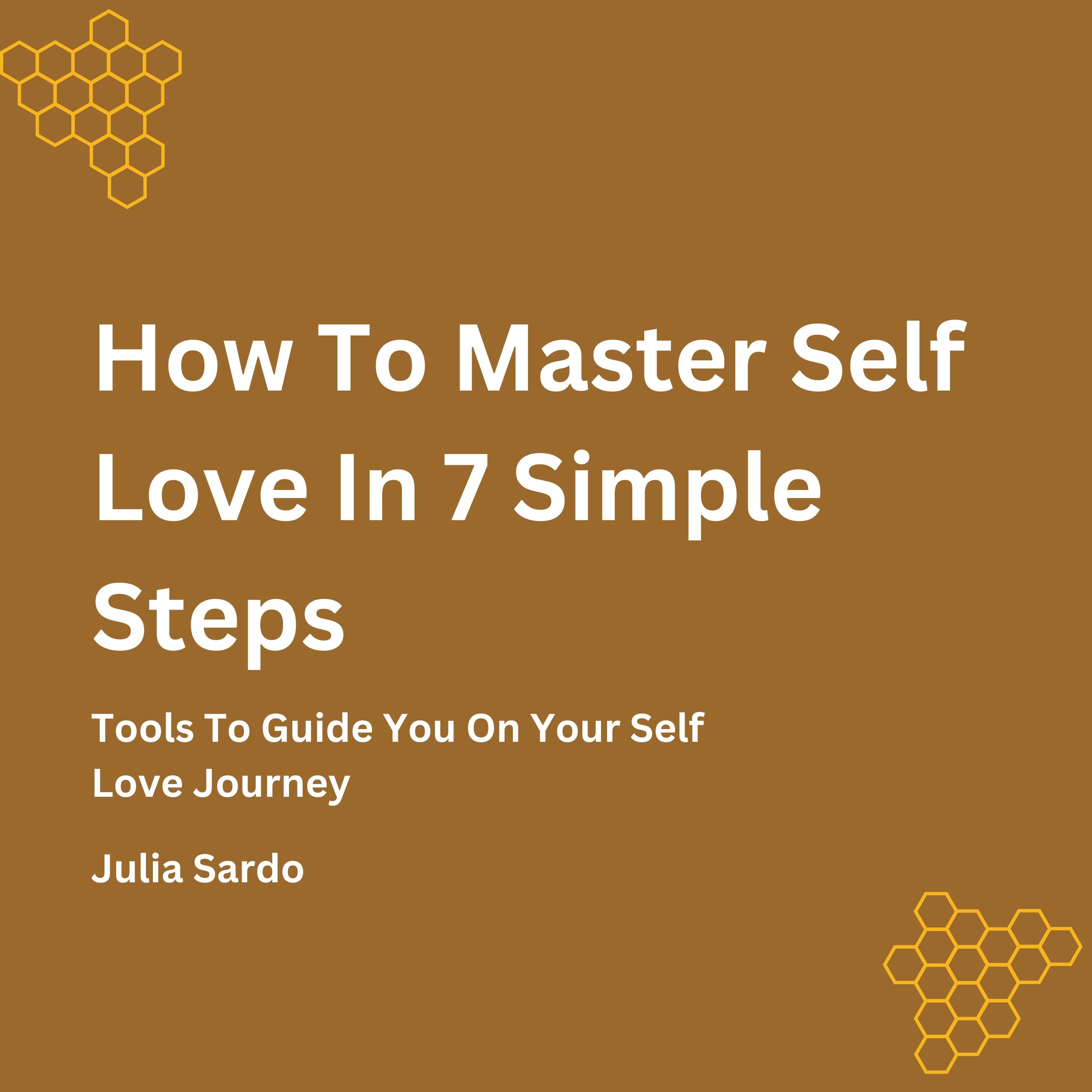 How To Master Self Love In 7 Simple Steps