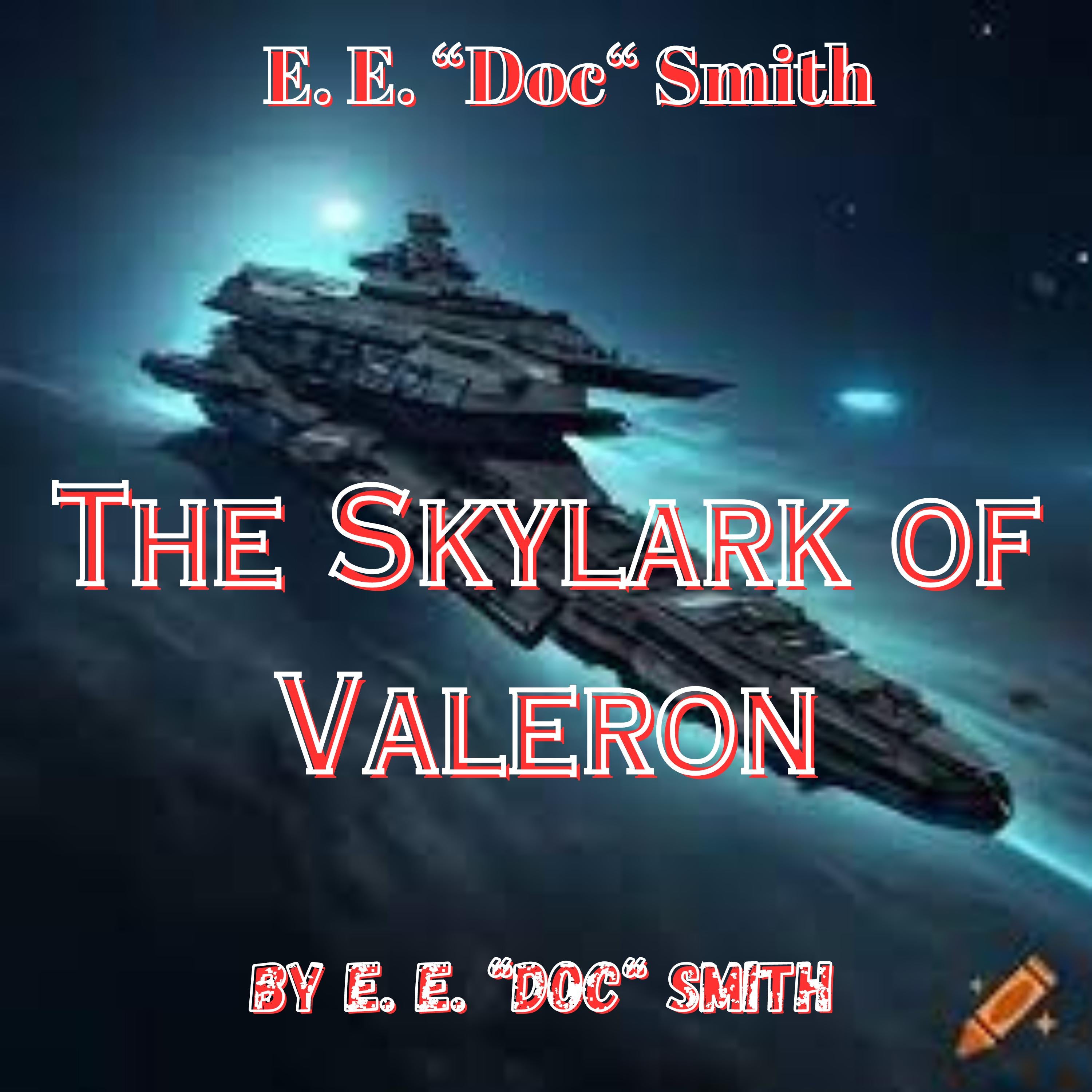 E. E. "Doc" Smith: The Skylark of Valeron