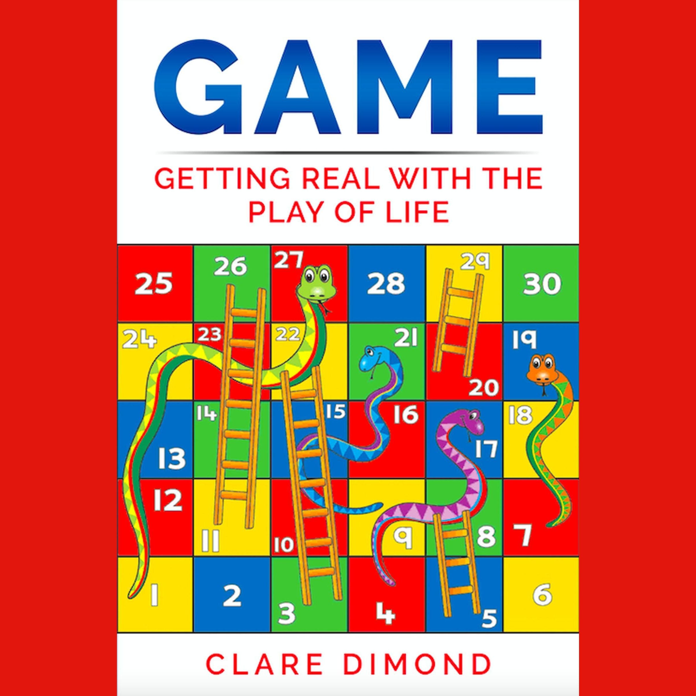 Game: Getting Real with the Play of Life