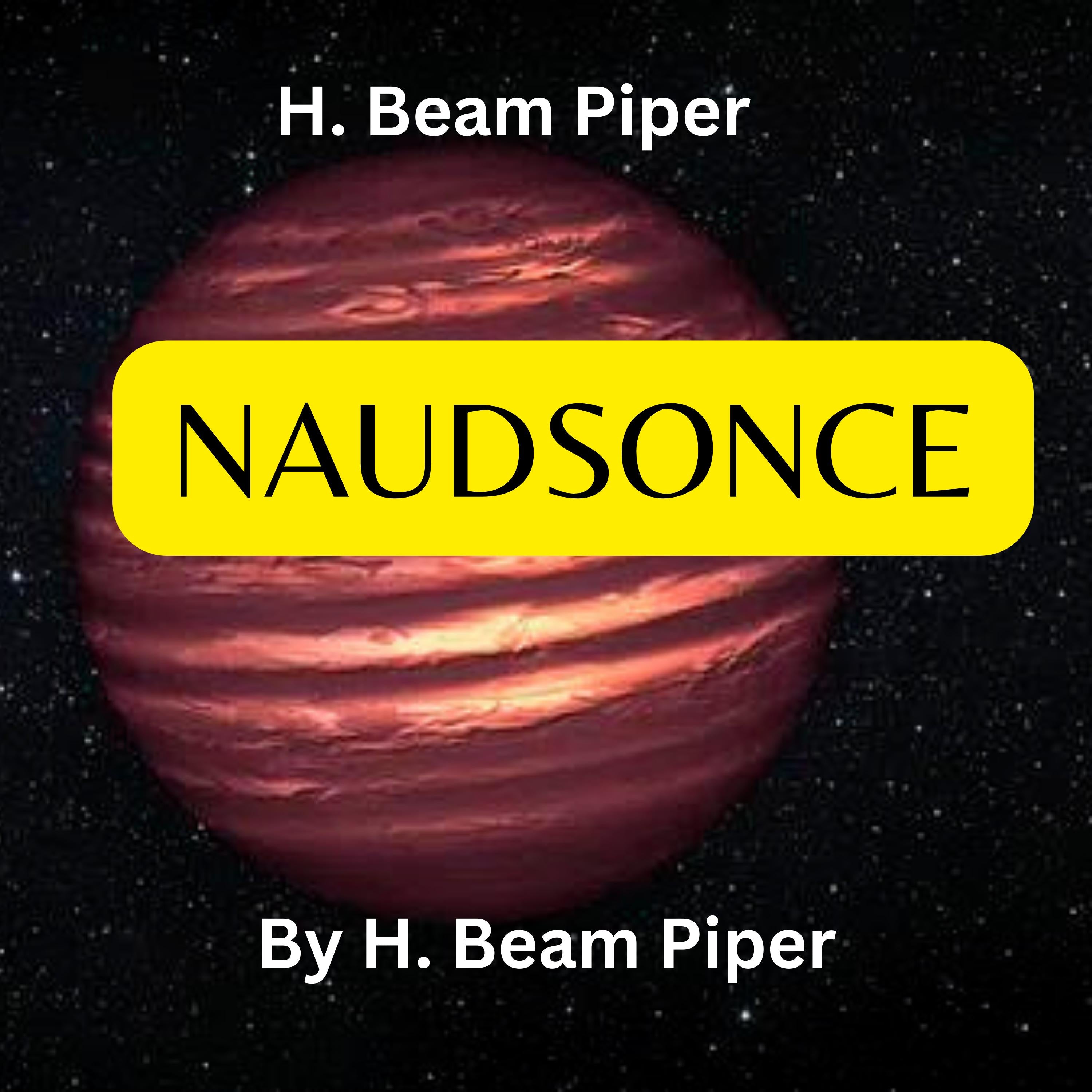 H. Beam Piper: Naudsonce
