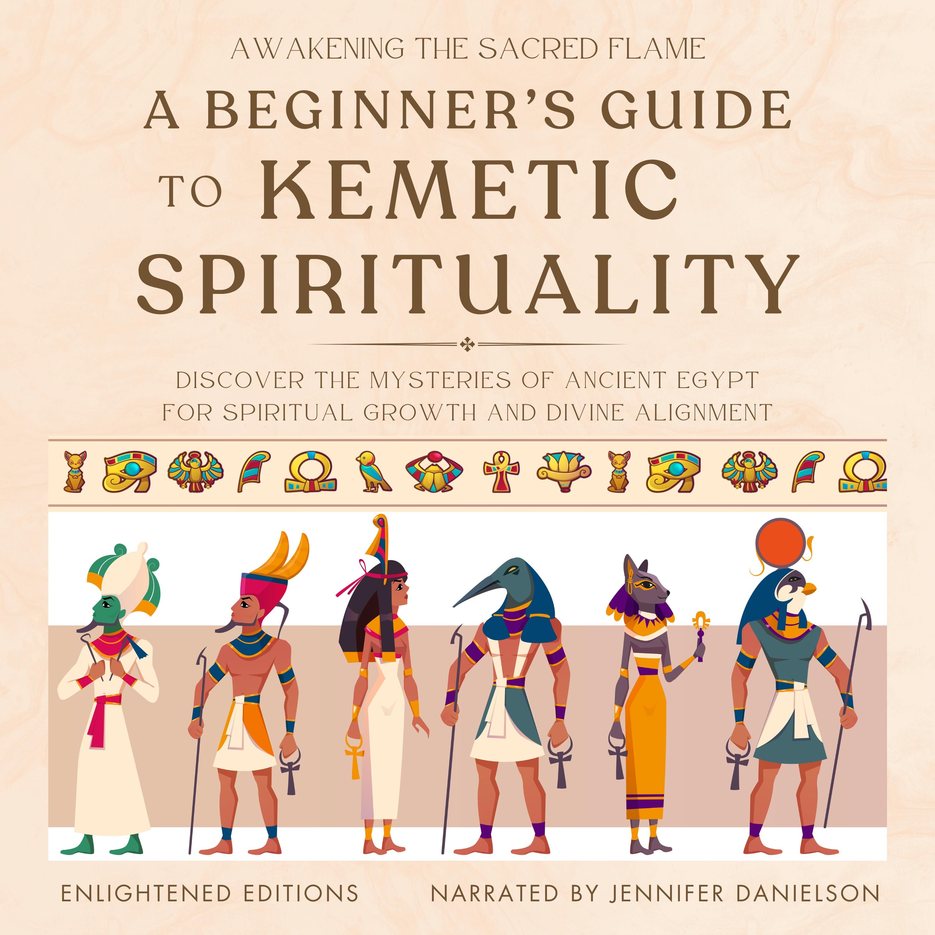Awakening the Sacred Flame: A Beginner's Guide to Kemetic Spirituality