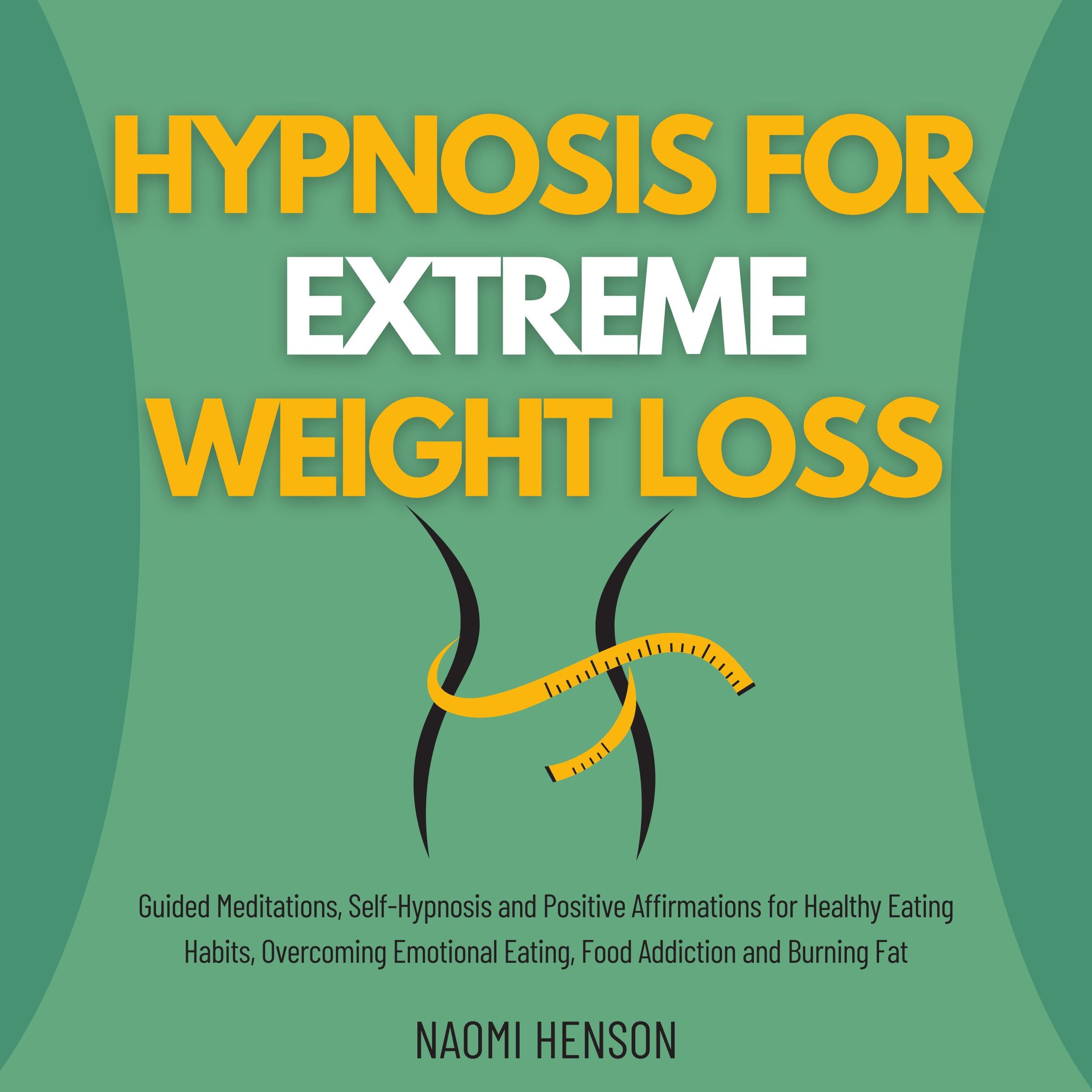 Hypnosis for Extreme Weight Loss
